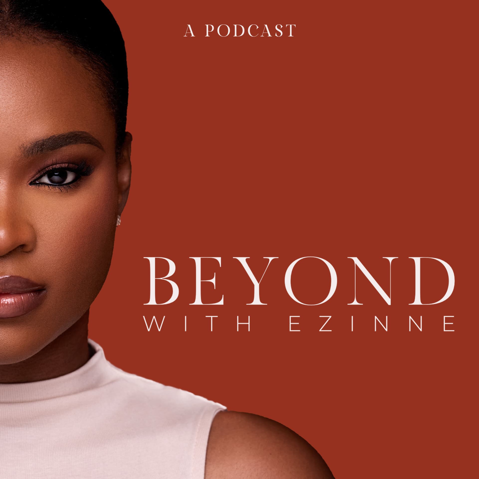 Beyond With Ezinne - Podcasts