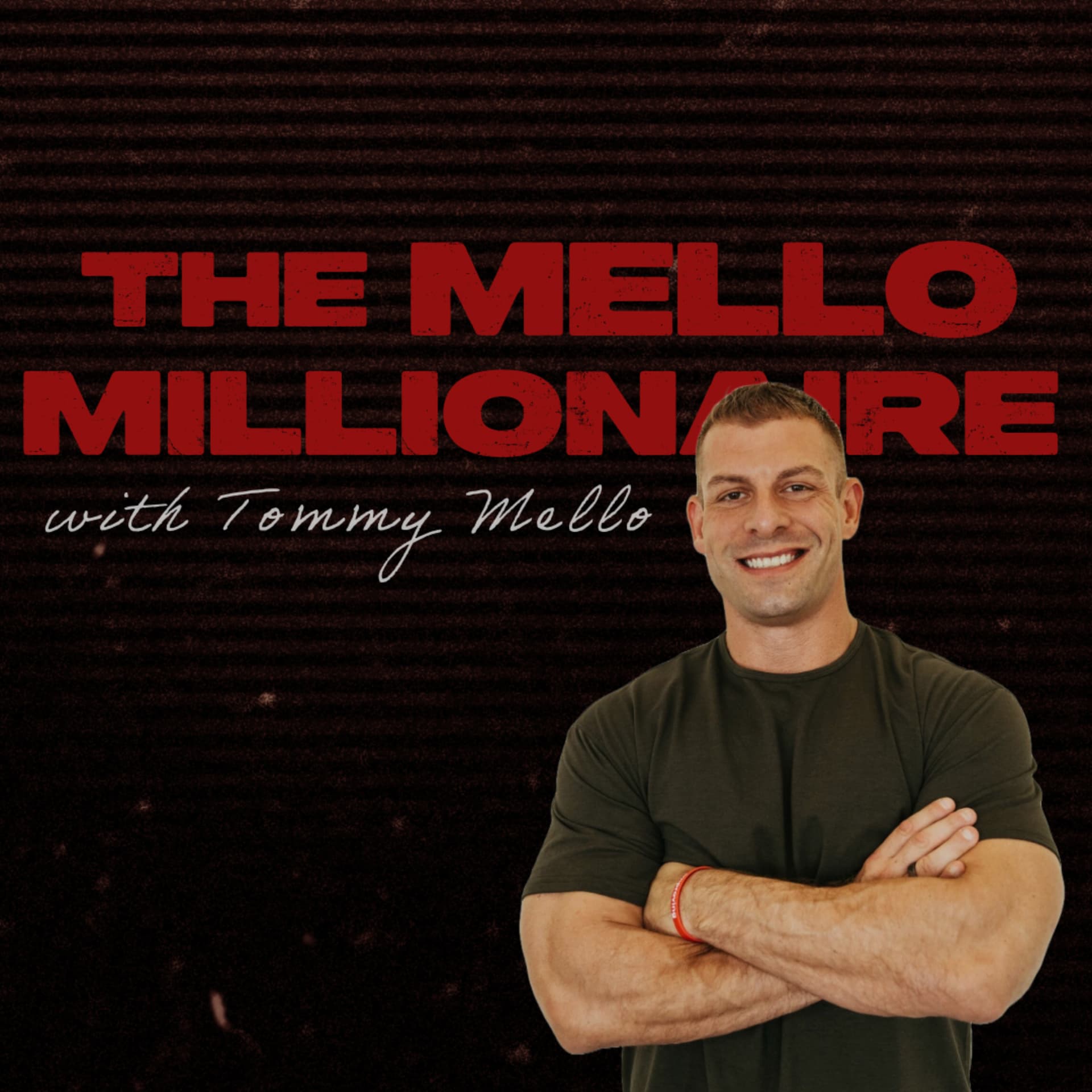 The Mello Millionaire with Tommy Mello - Podcasts