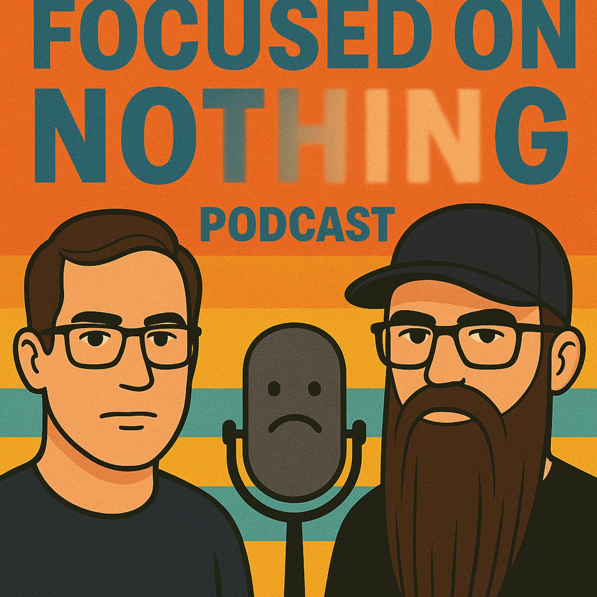 Focused on Nothing - Podcasts