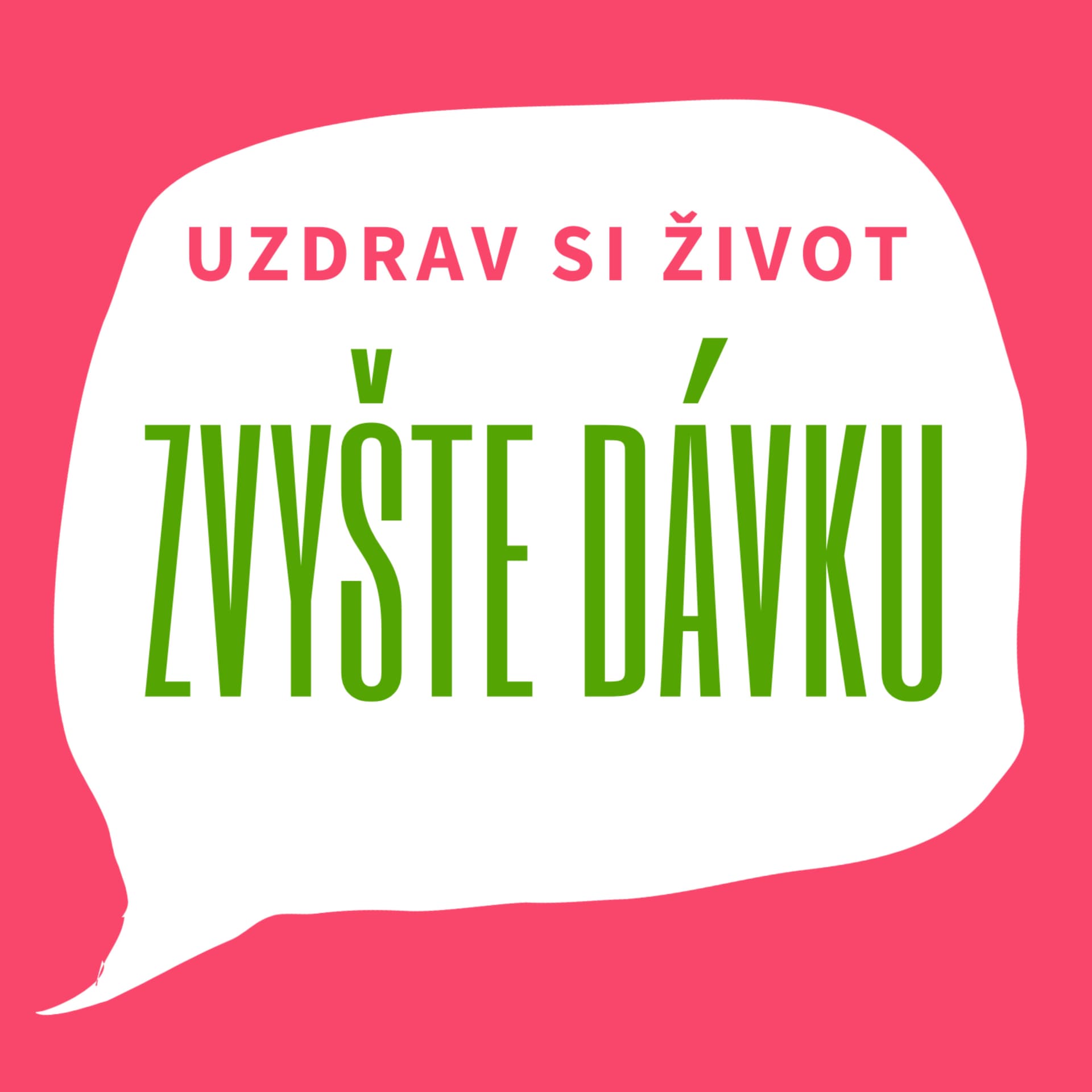 Uzdrav si život - Zvyšte dávku - Podcasts
