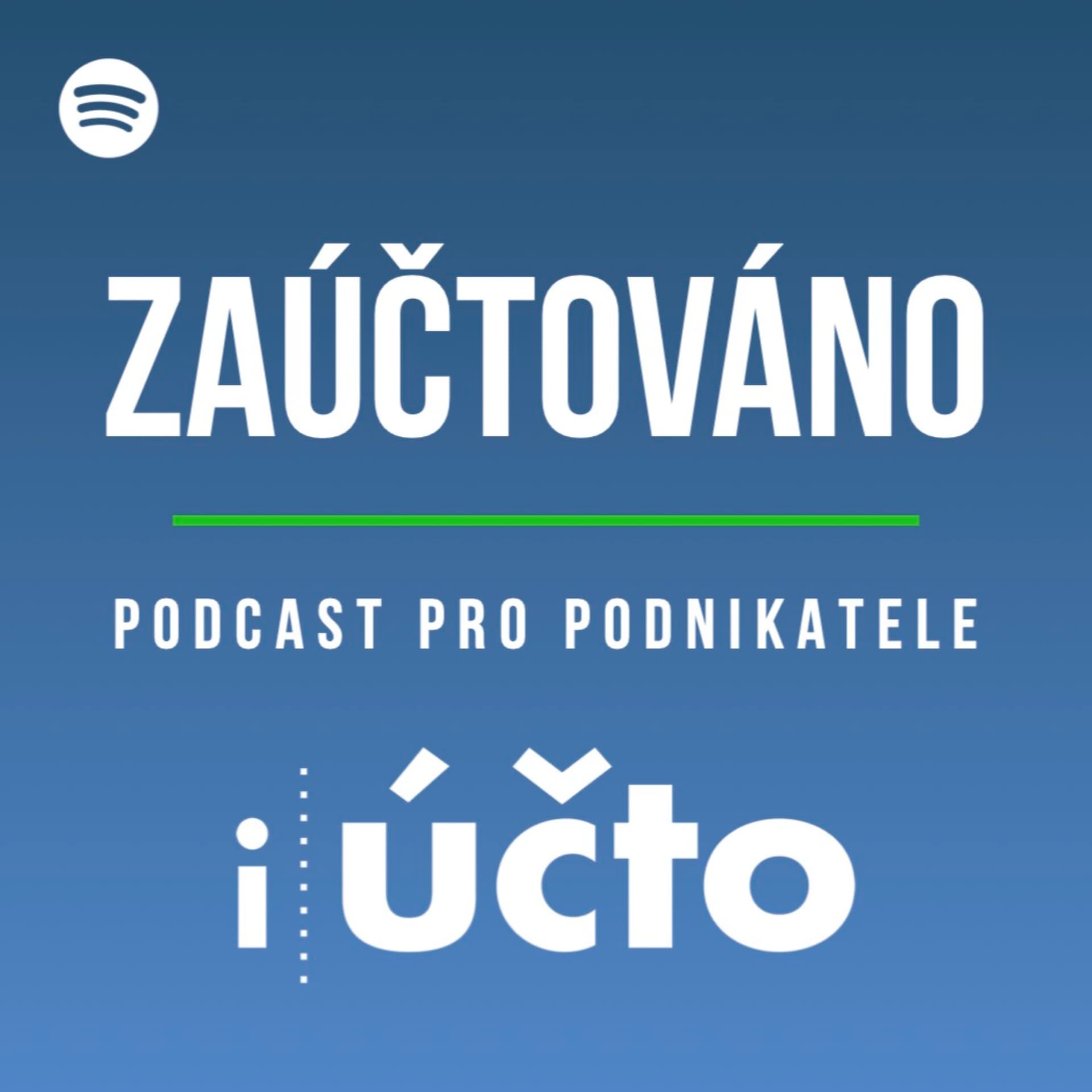 Zaúčtováno: Podcast pro podnikatele - Podcasts