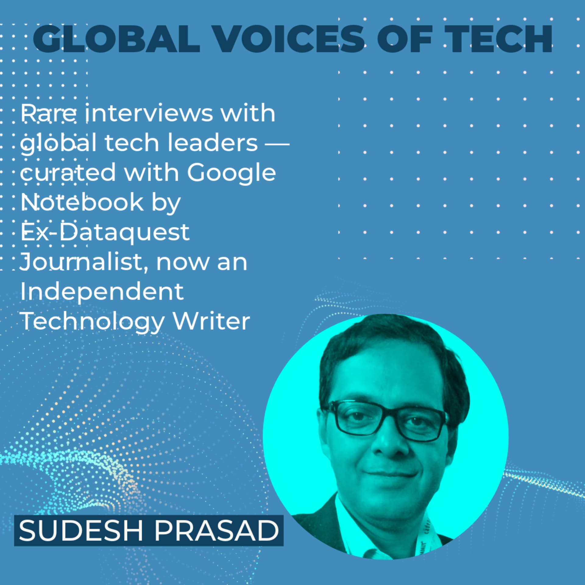 Global Voices of Tech with Sudesh Prasad - Podcasts