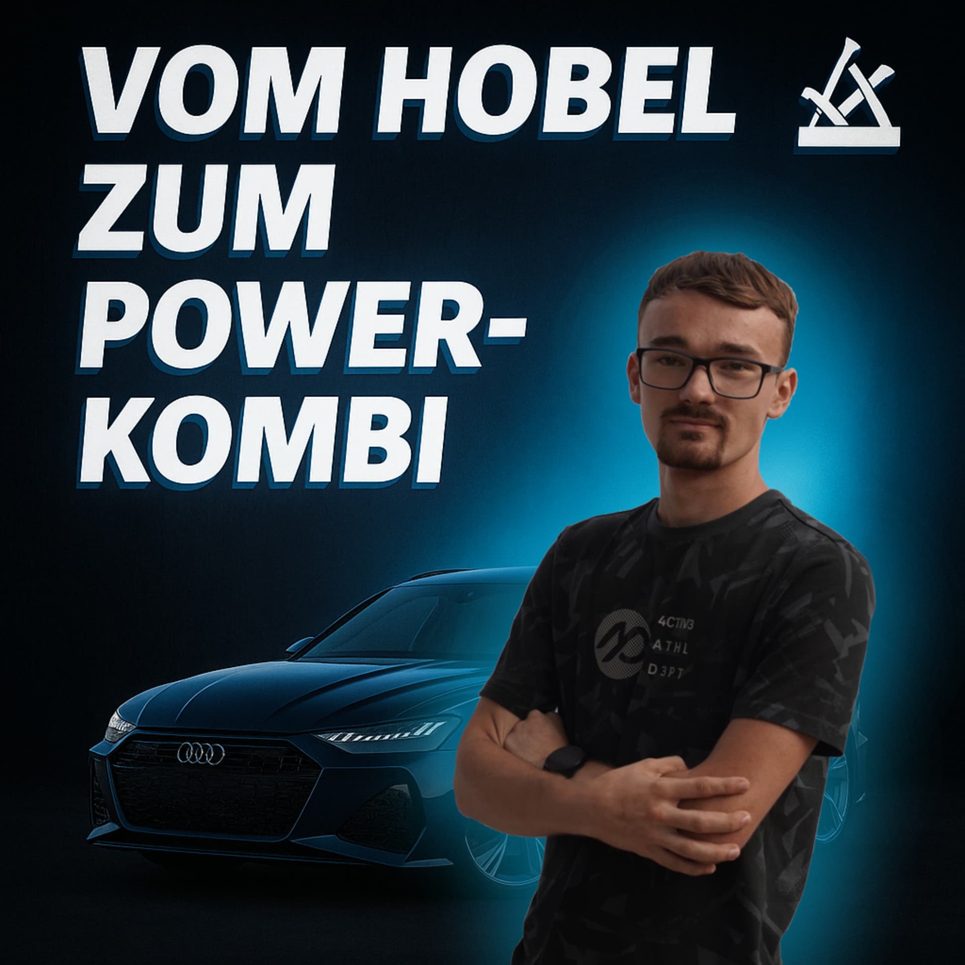 VOM HOBEL ZUM POWERKOMBI - Aus dem Traum wird Realität - Podcasts