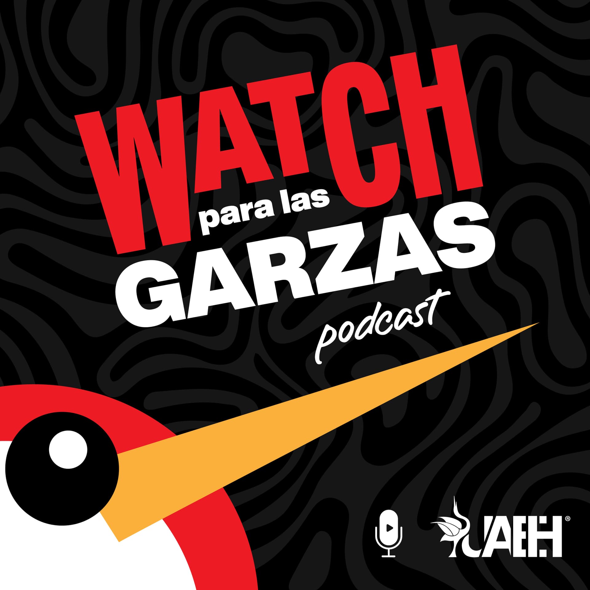 Watch para las Garzas - Podcasts