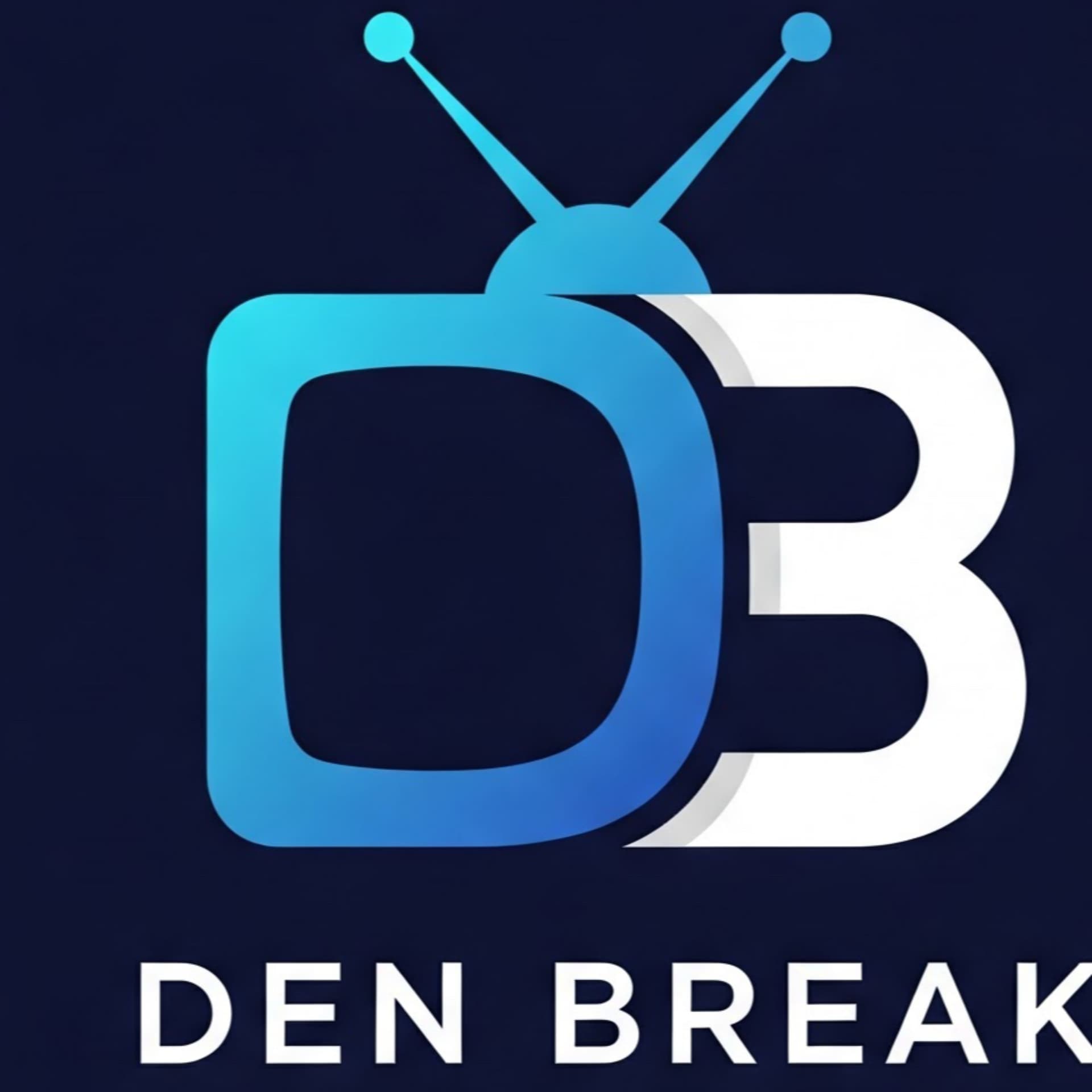 DEN BREAK