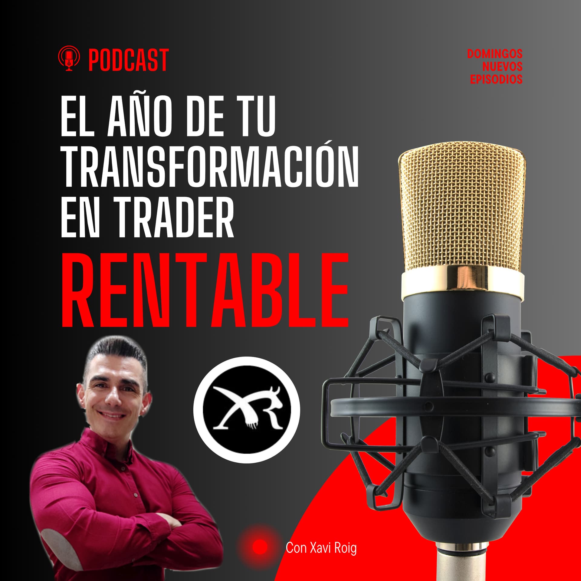 El Año de tu Transformación en Trader Rentable - Podcasts