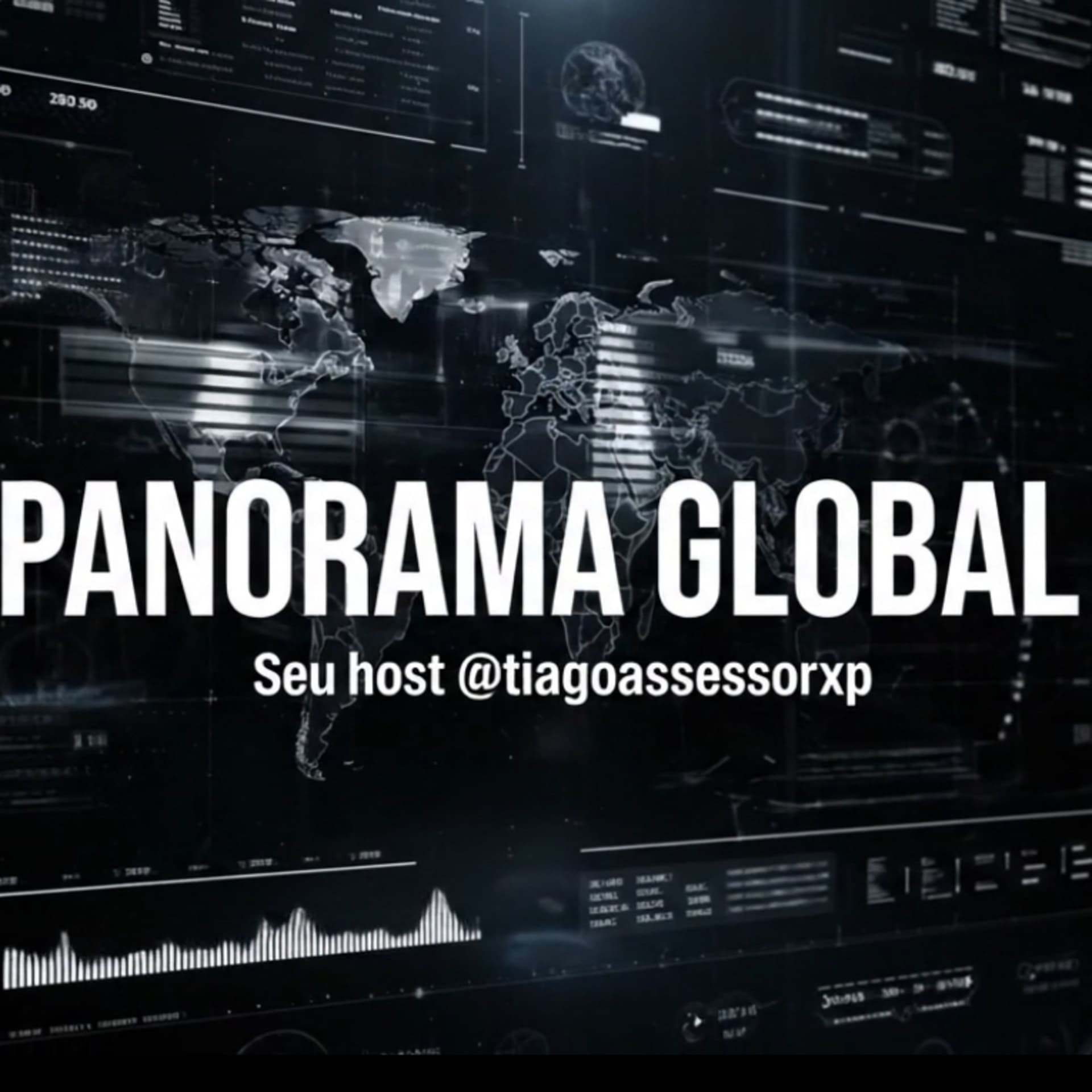 Panorama Global - @tiagoassessorxp - Podcasts