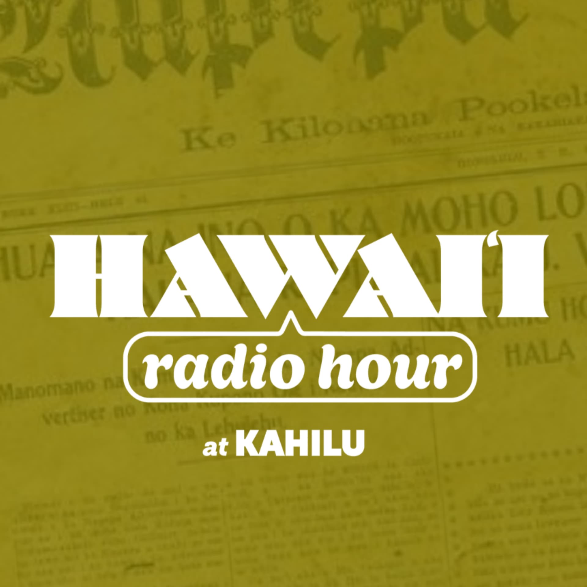 Hawai'i Radio Hour at Kahilu - Podcasts