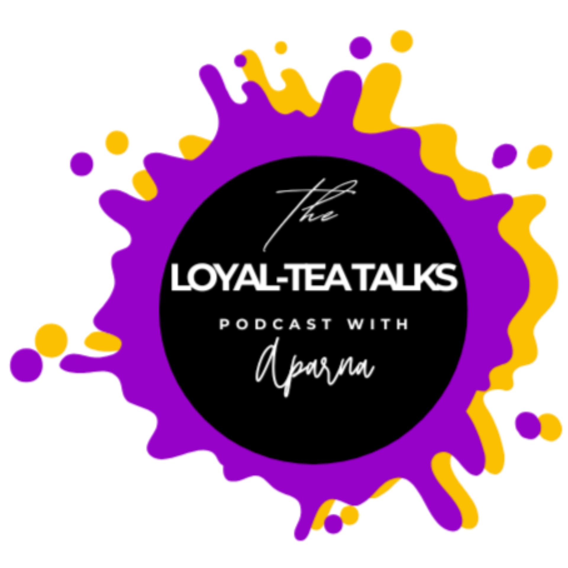 The Loyal-Tea Talks Podcast - Podcasts