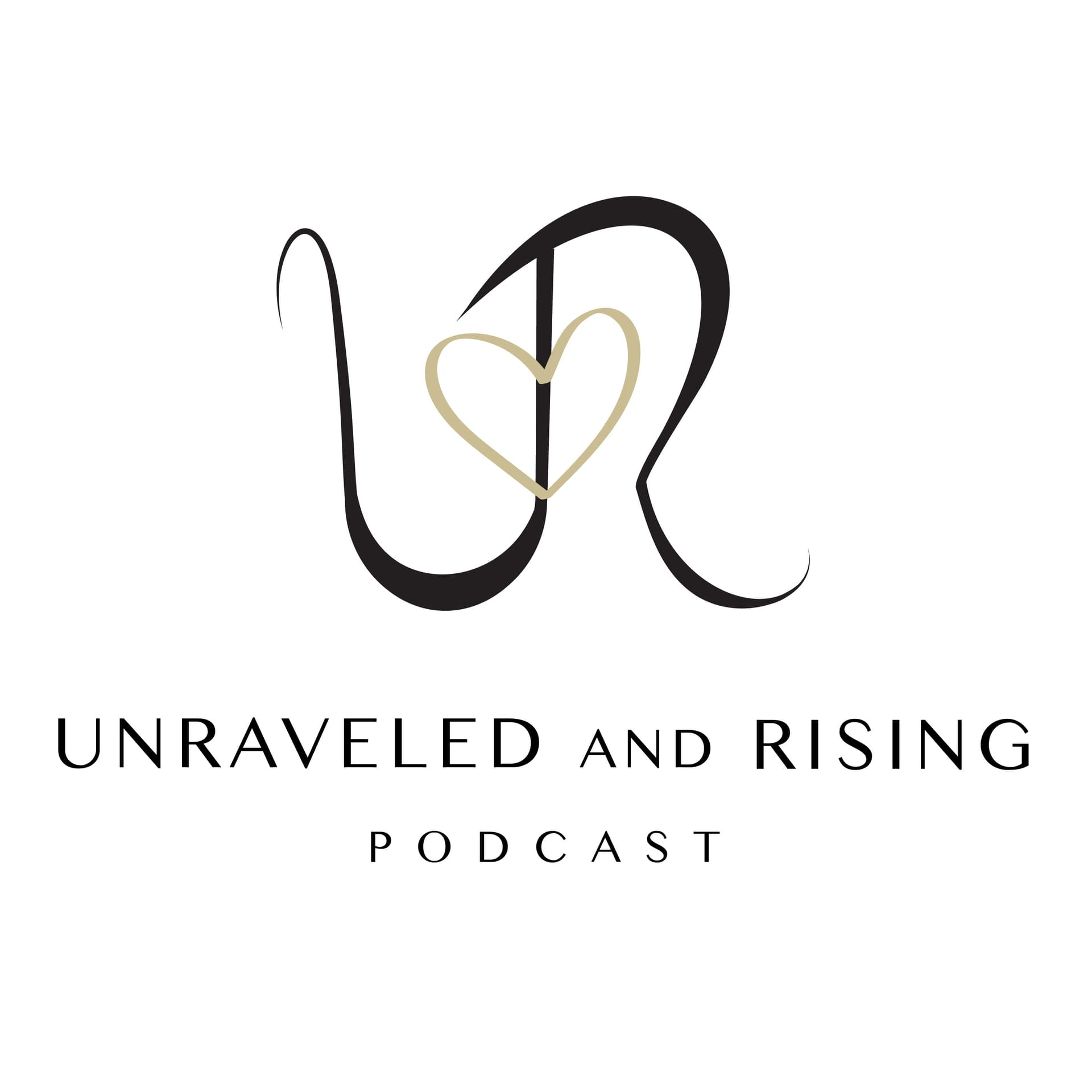 Unraveled and Rising Podcast - Podcasts