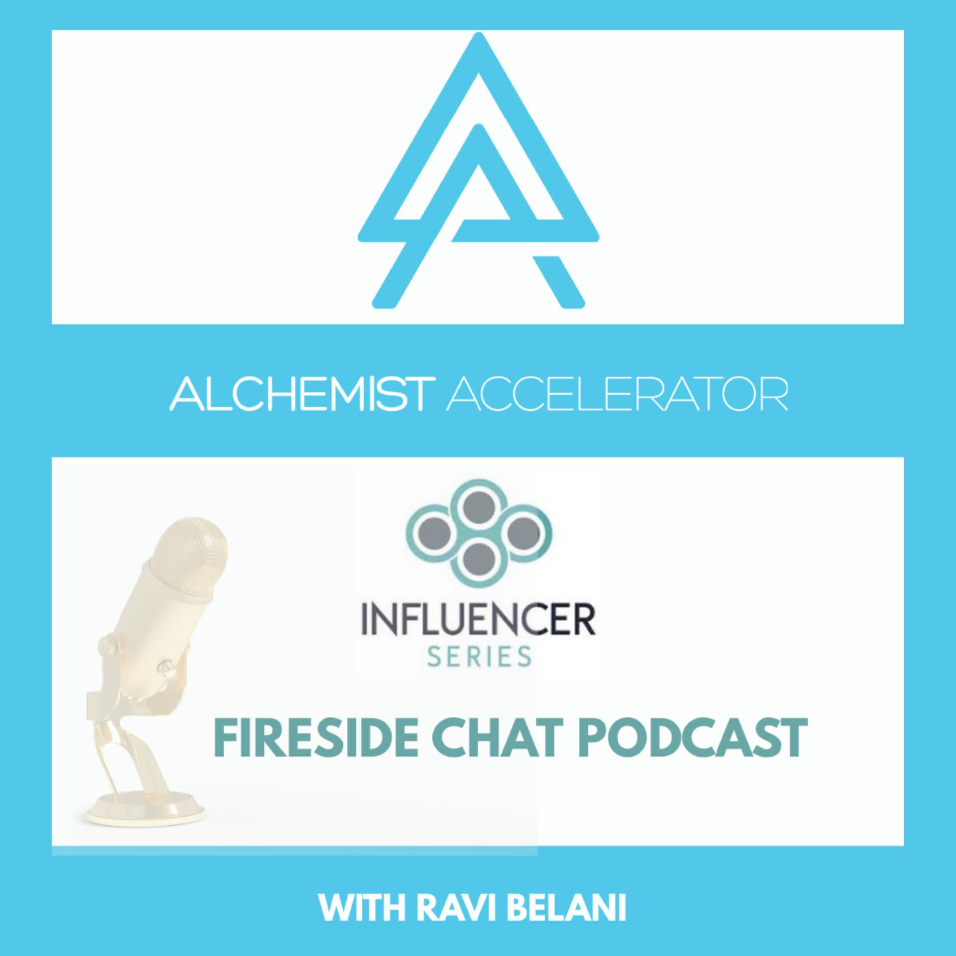 Alchemist Accelerator: Influencer Series Fireside Chat - Podcasts