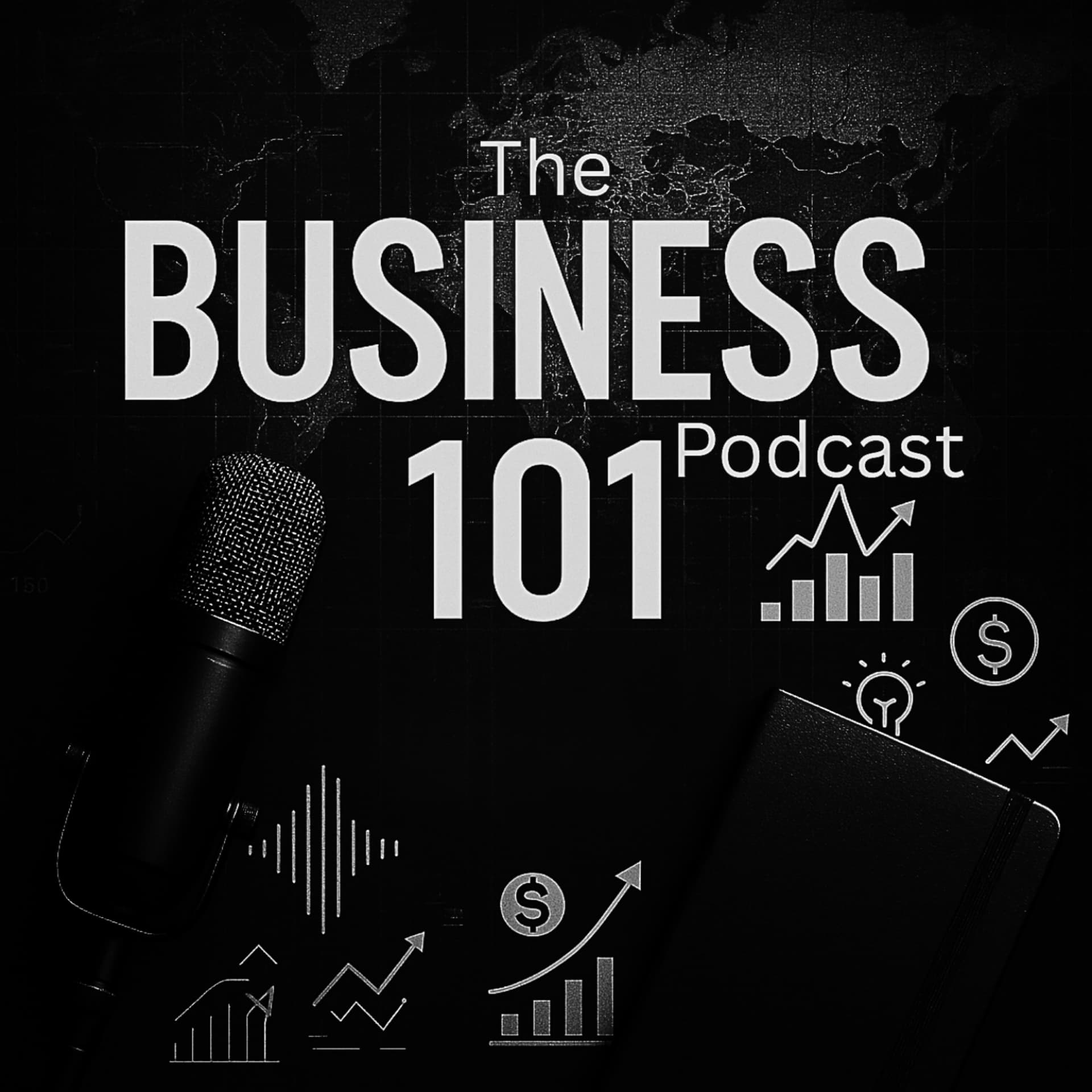 Business 101 Podcast | Finance and Growth Mastery - Podcasts