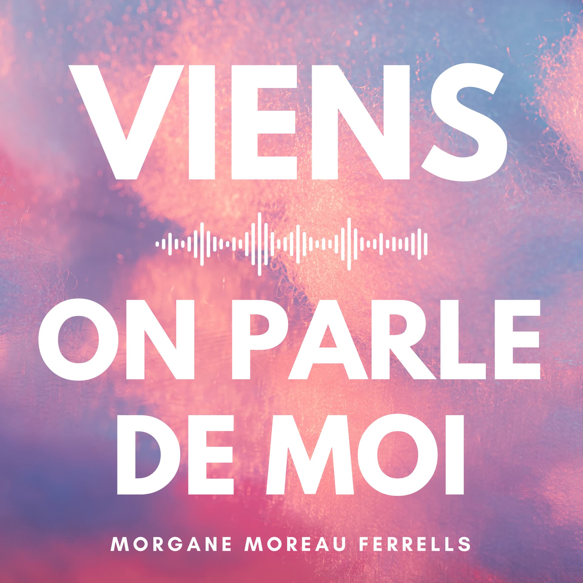 Viens on parle de moi - Podcasts