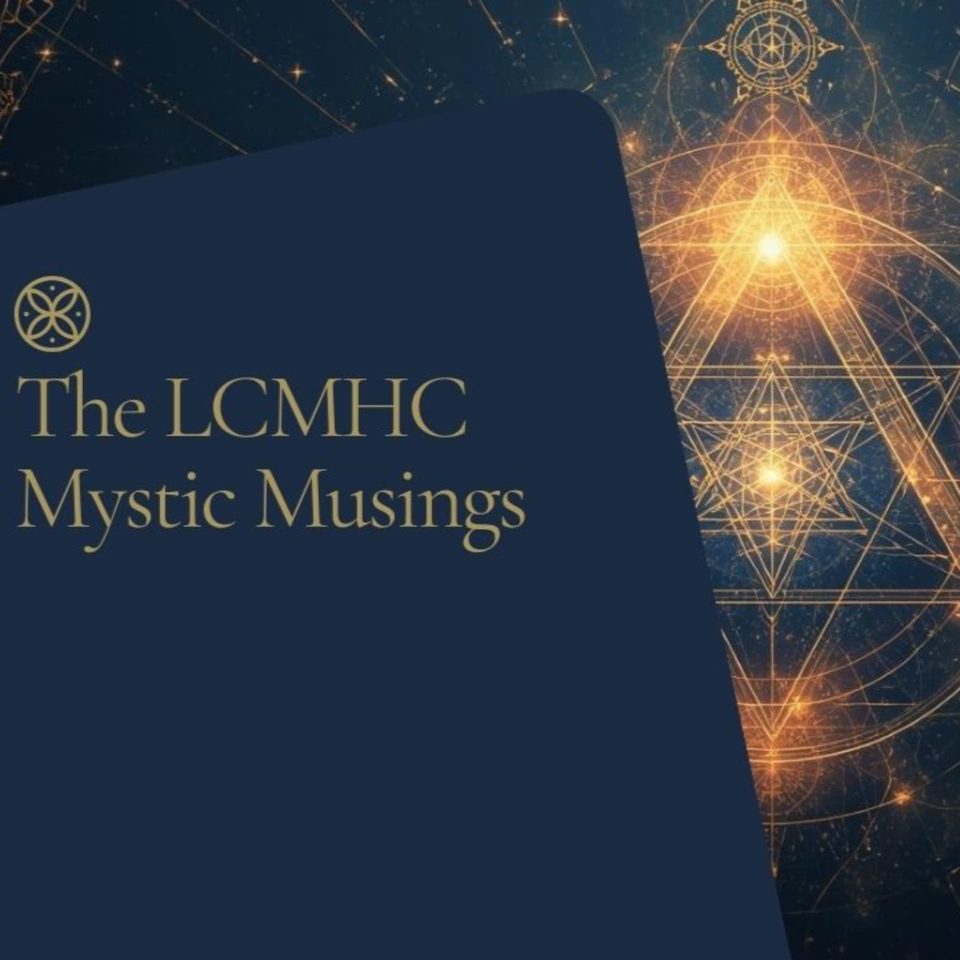 The LCMHC Mystic Musings ✨ - Podcasts