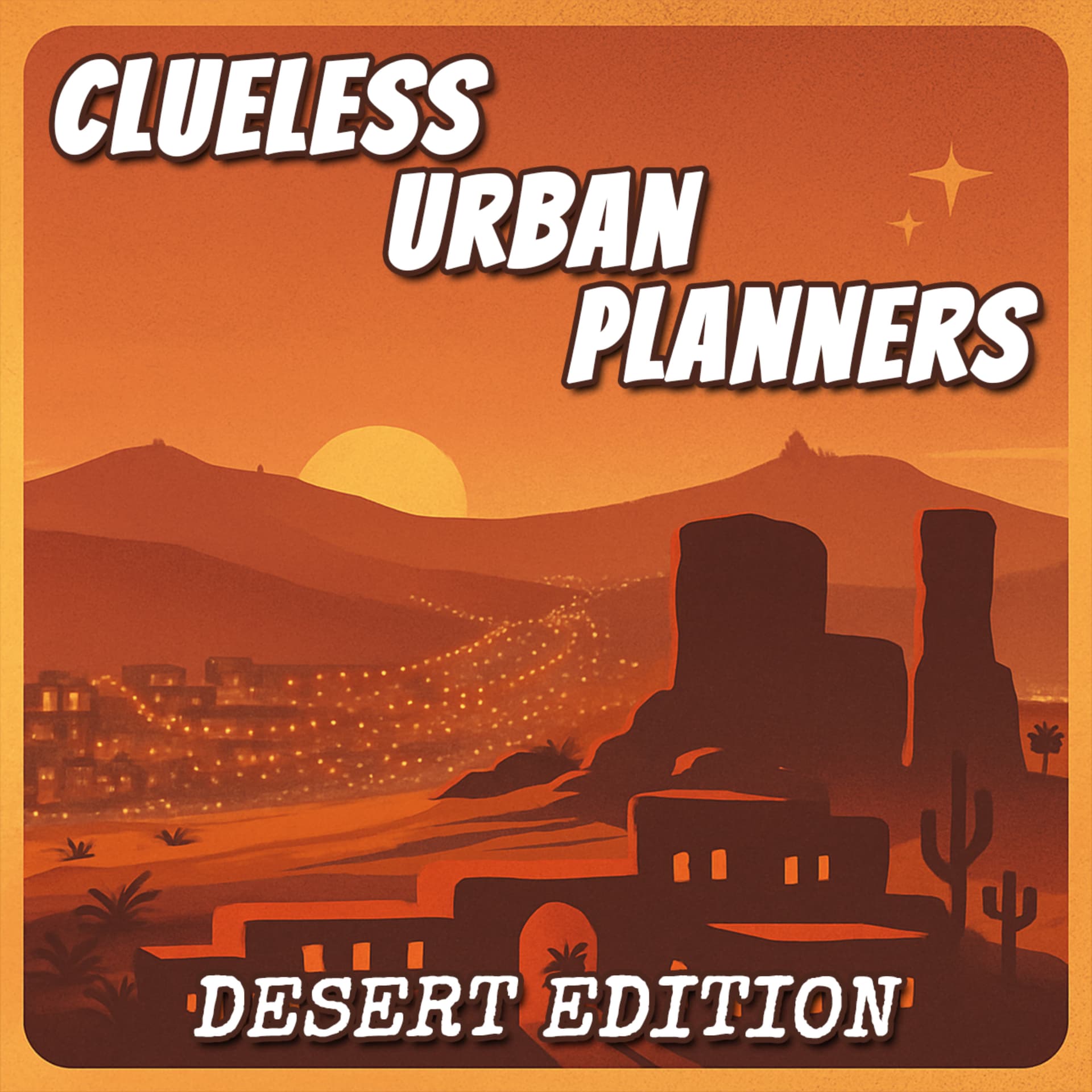 Clueless Urban Planners: Desert Edition - Podcasts