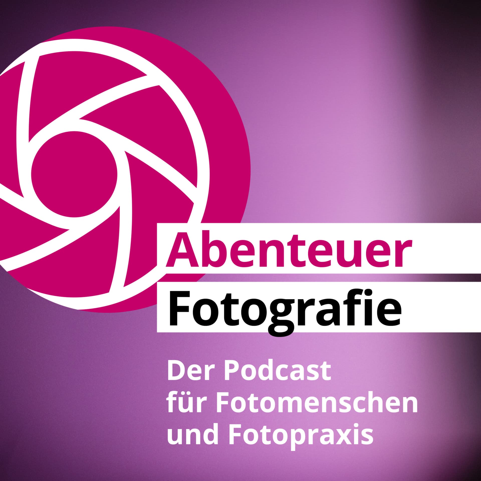 Abenteuer Fotografie – Der Podcast für Fotomenschen und Fotopraxis - Podcasts