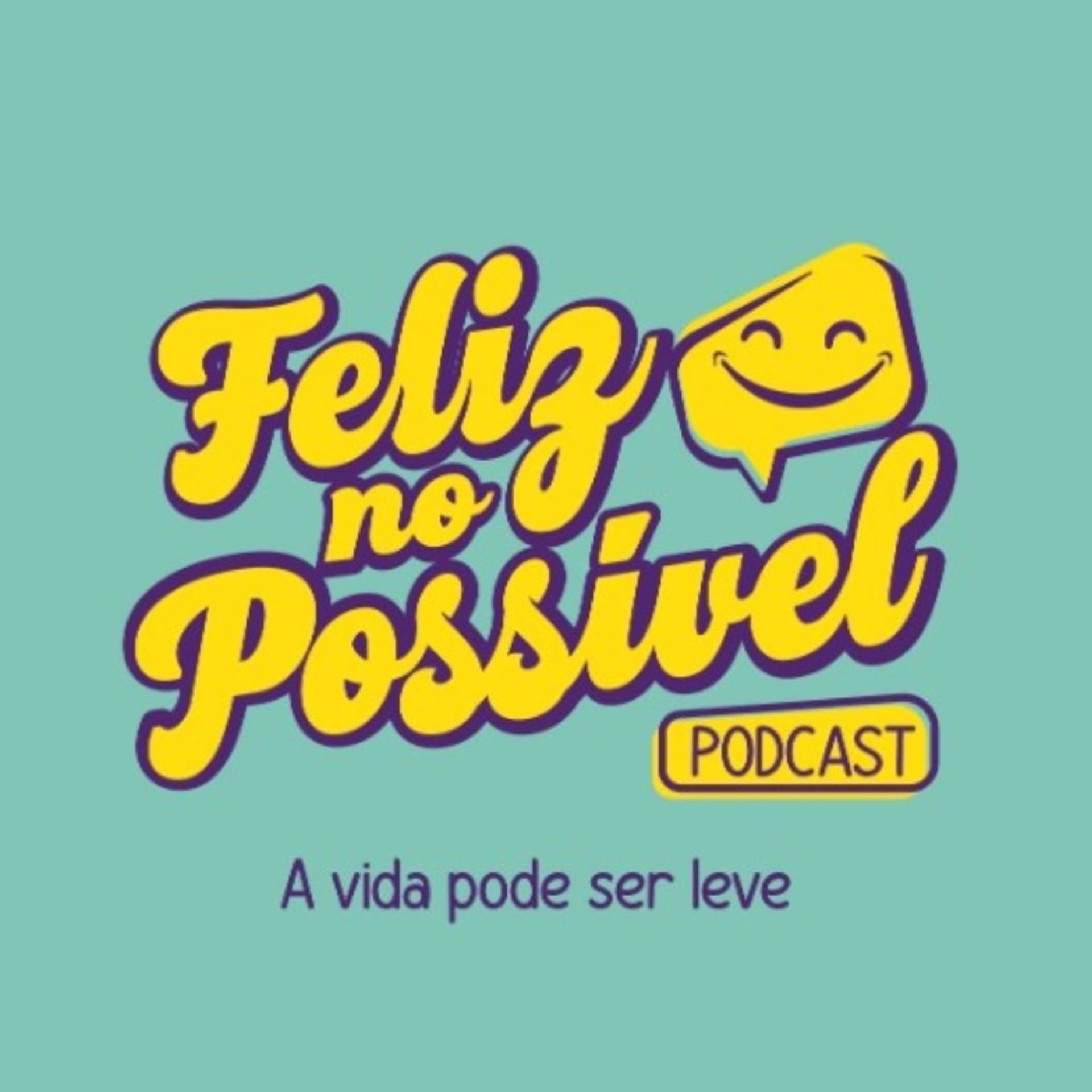 Feliz no Possível - Podcasts