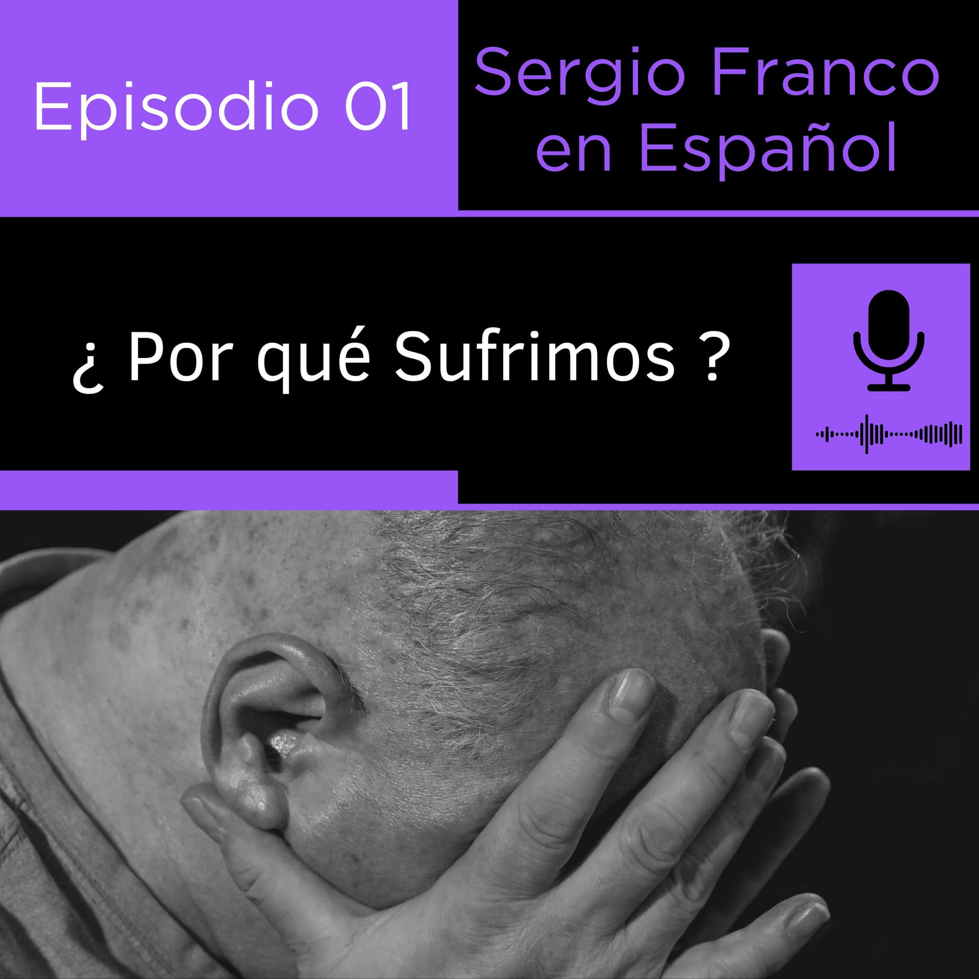 ¿ Por qué Sufrimos? - Podcasts