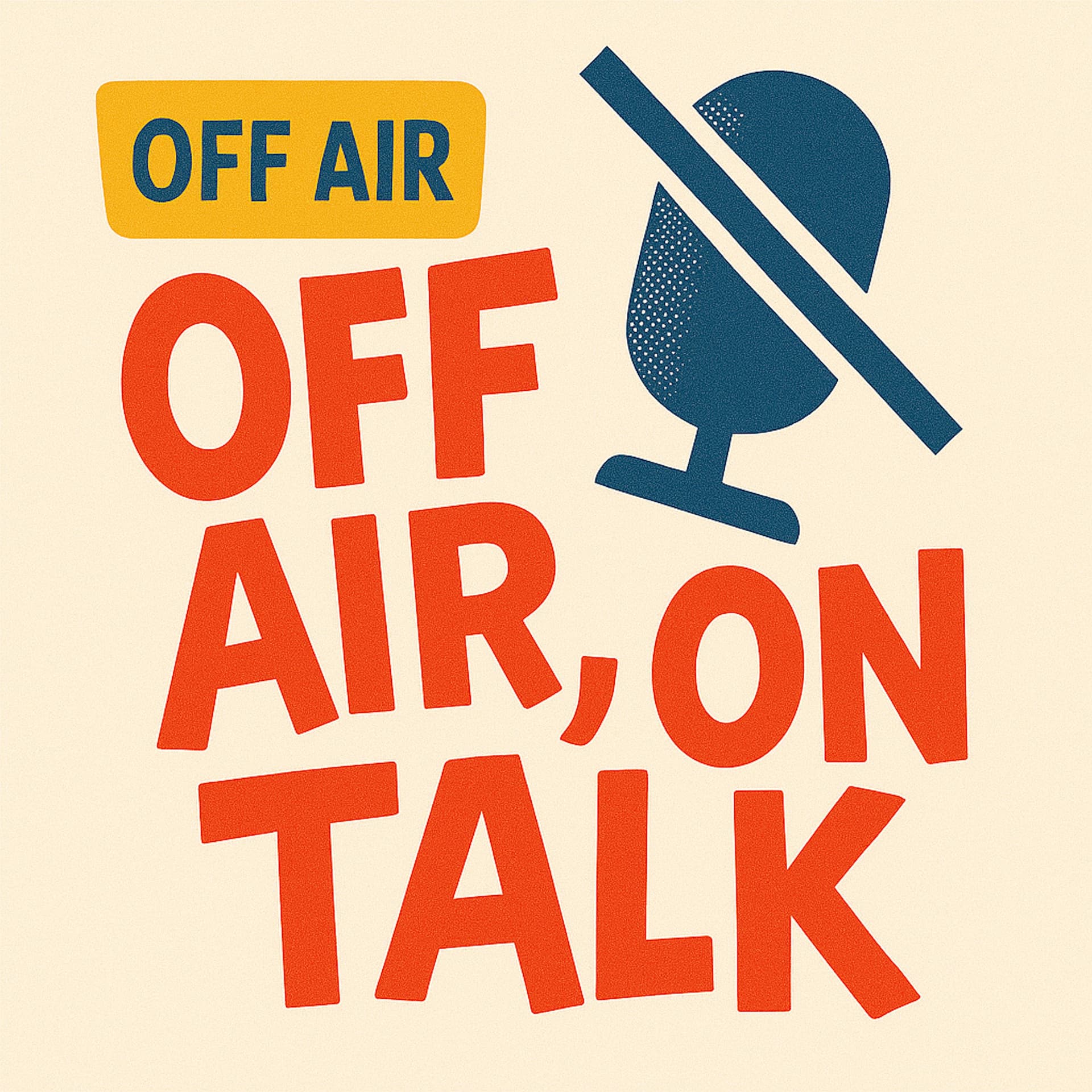 OFF AIR, ON TALK - Podcasts