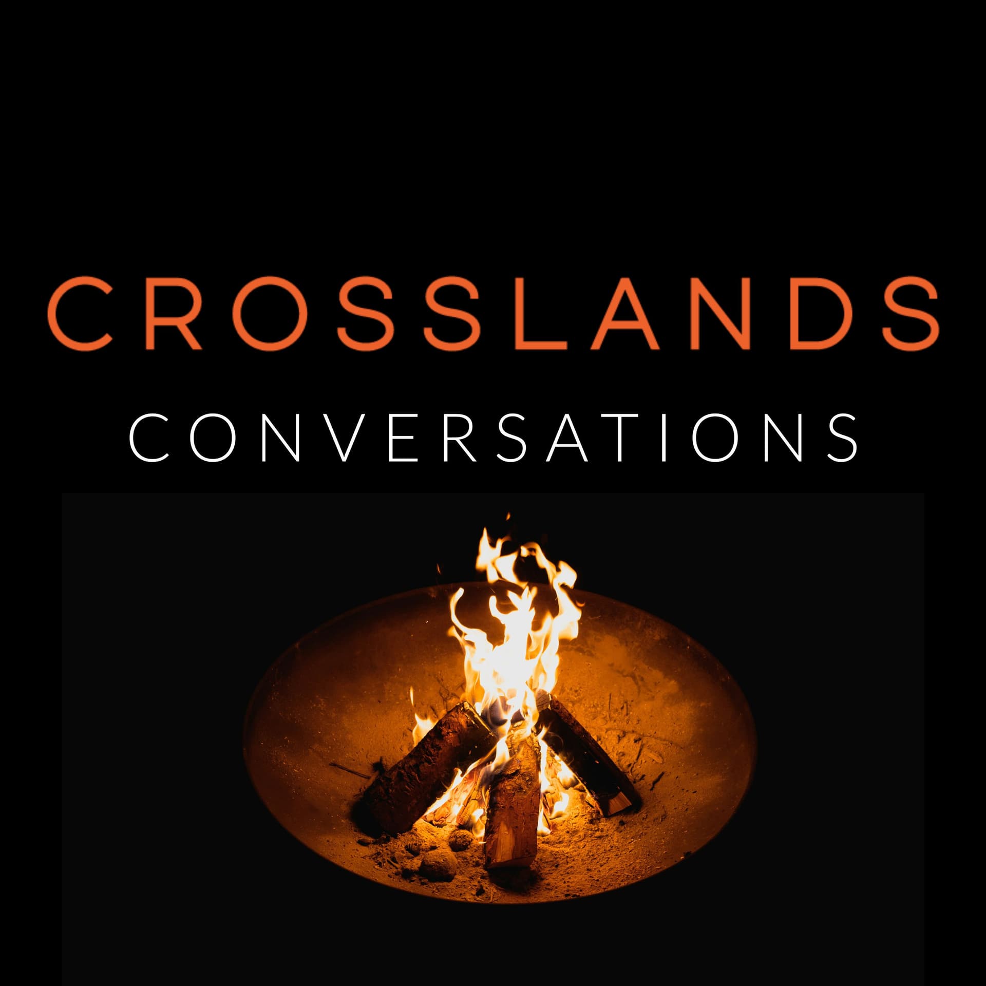 Crosslands Conversations - Podcasts