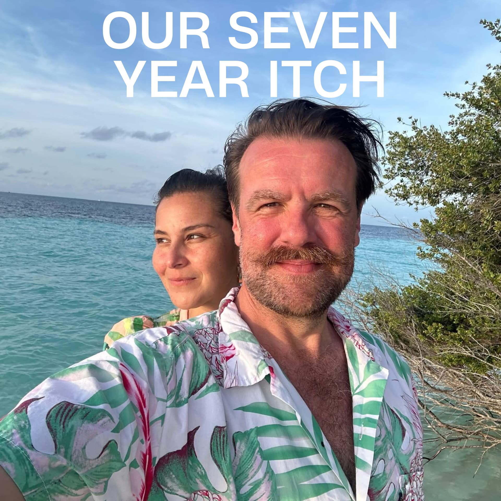 Our Seven Year Itch - Podcasts