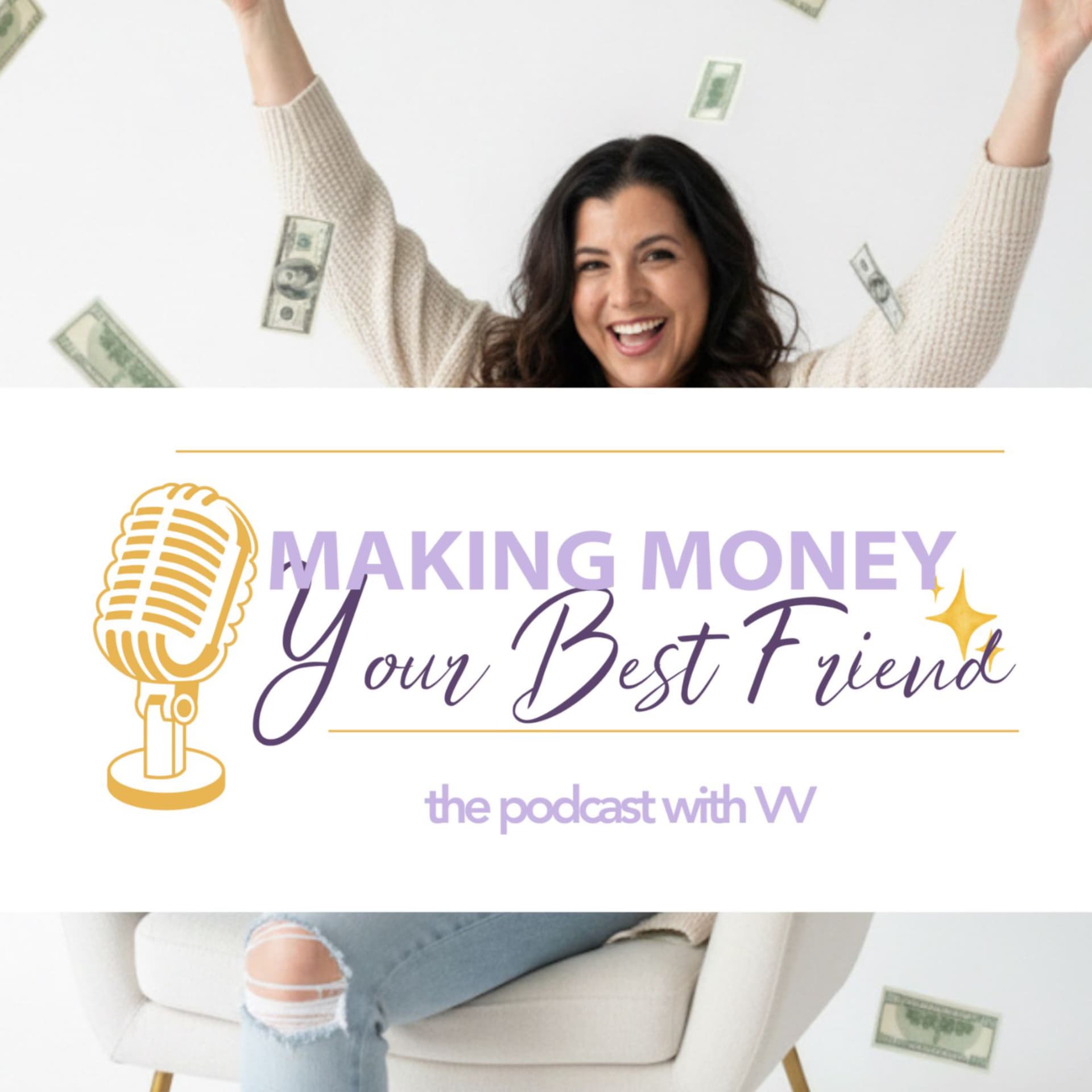 Making Money Your Best Friend - Podcasts
