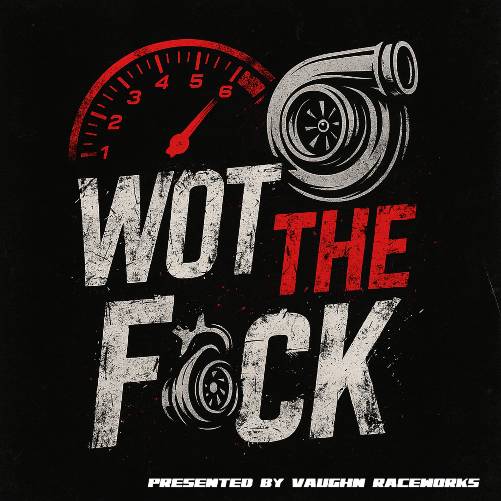 WOT THE F*CK - Podcasts