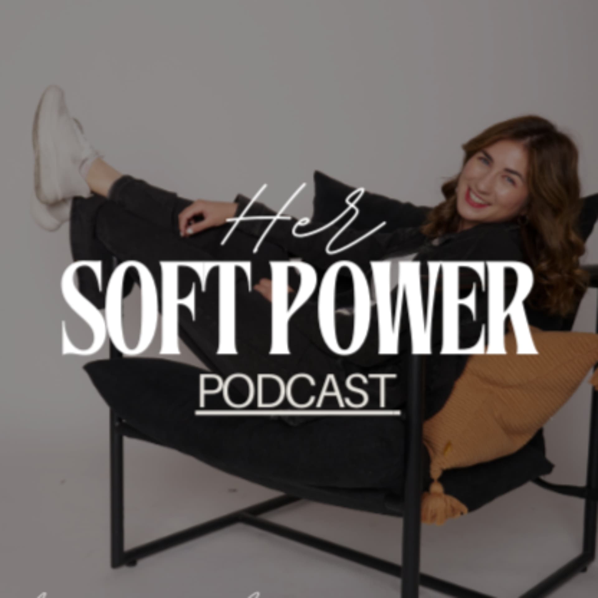 Her Soft Power - Podcasts