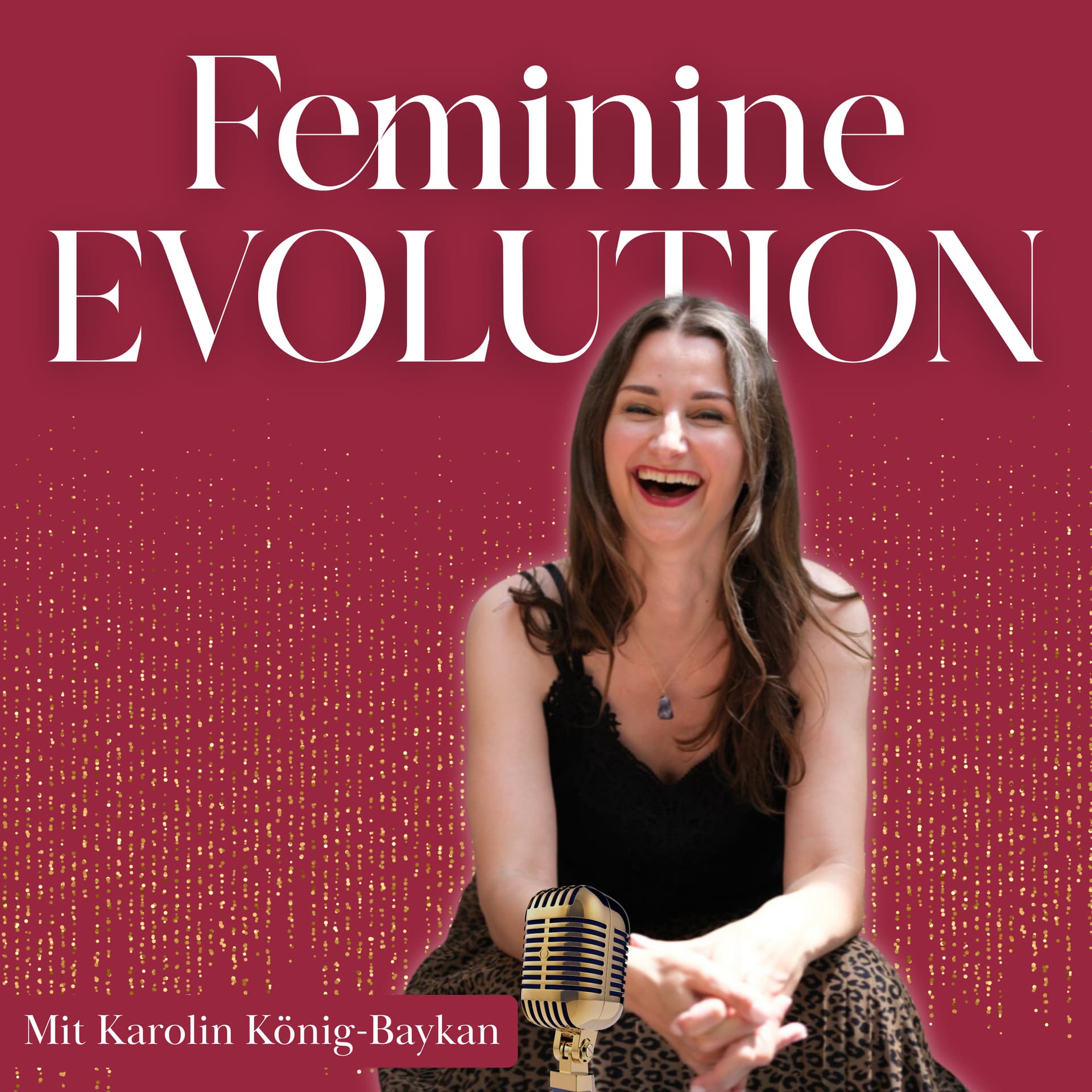 Feminine Evolution - Erwecke deine Queen - Podcasts