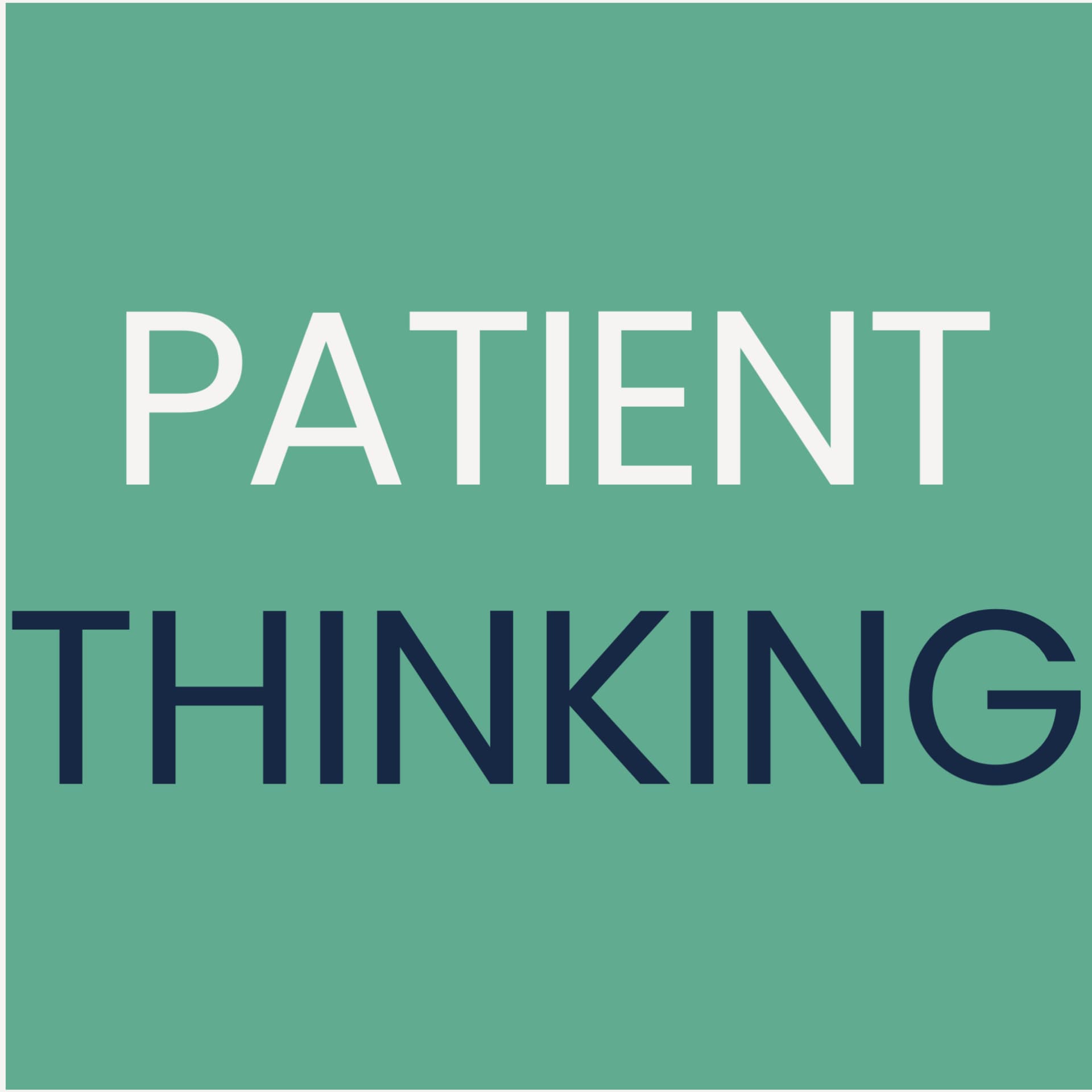 Patient Thinking | El podcast de Anna Blanch - Podcasts