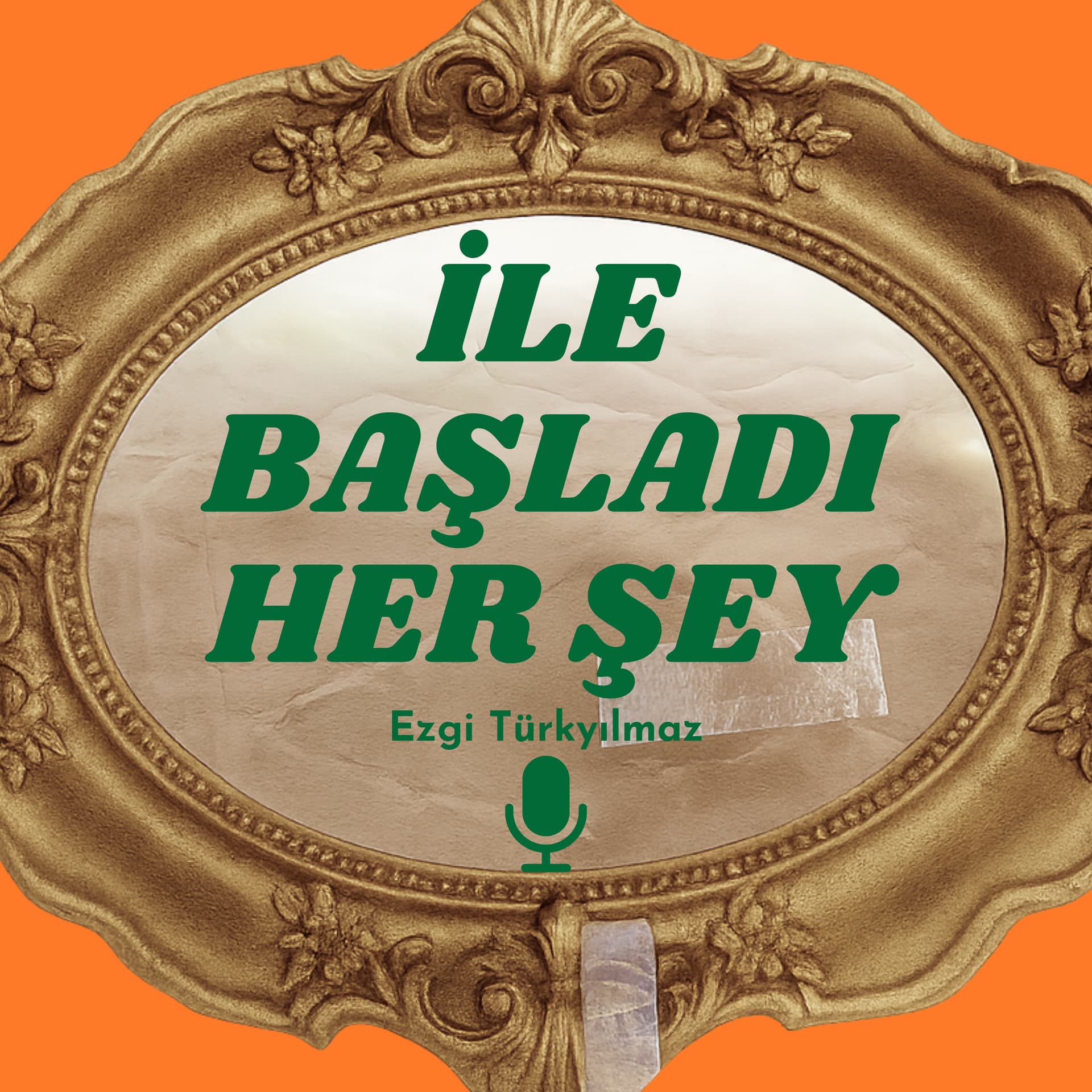 İle Başladı Her Şey - Podcasts