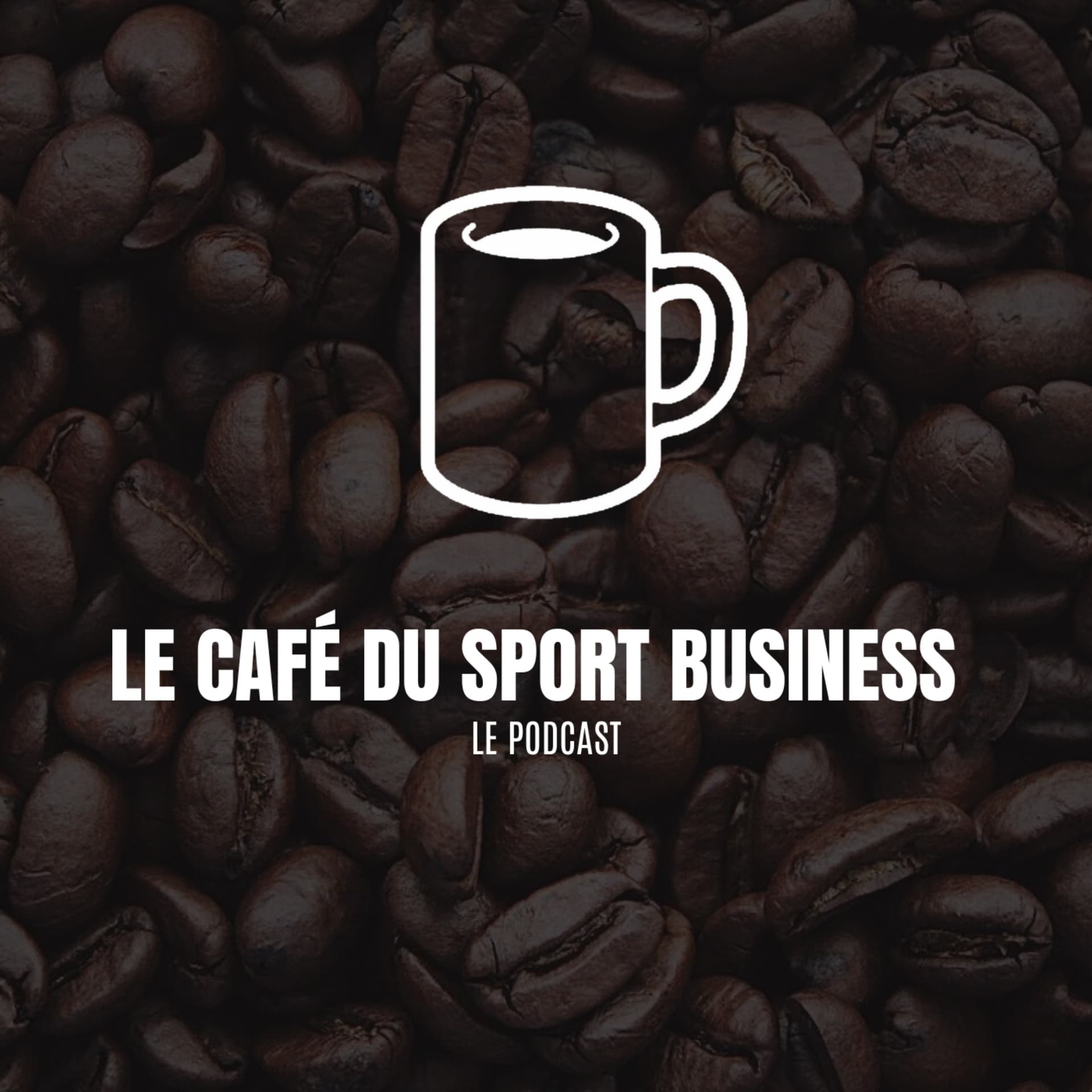 Le Café du Sport Business - Podcasts