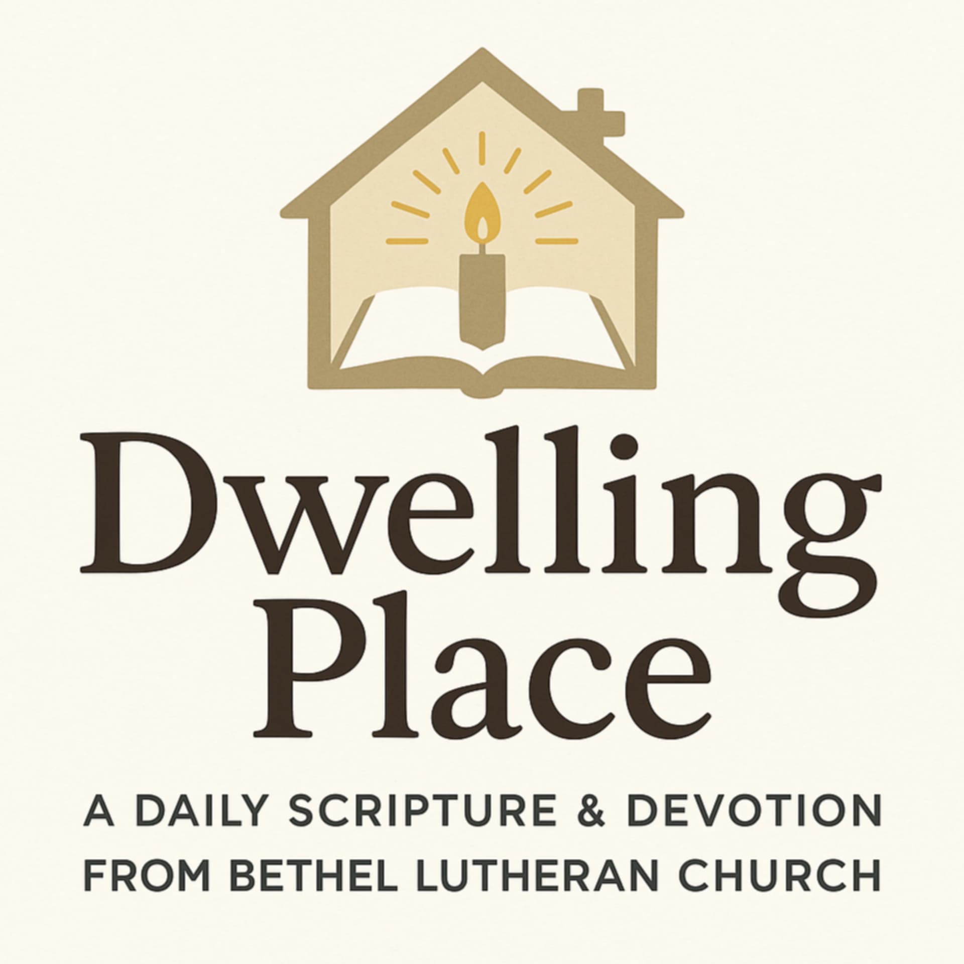 Dwelling Place - Scripture and Devotion from Bethel Lutheran Church - Podcasts