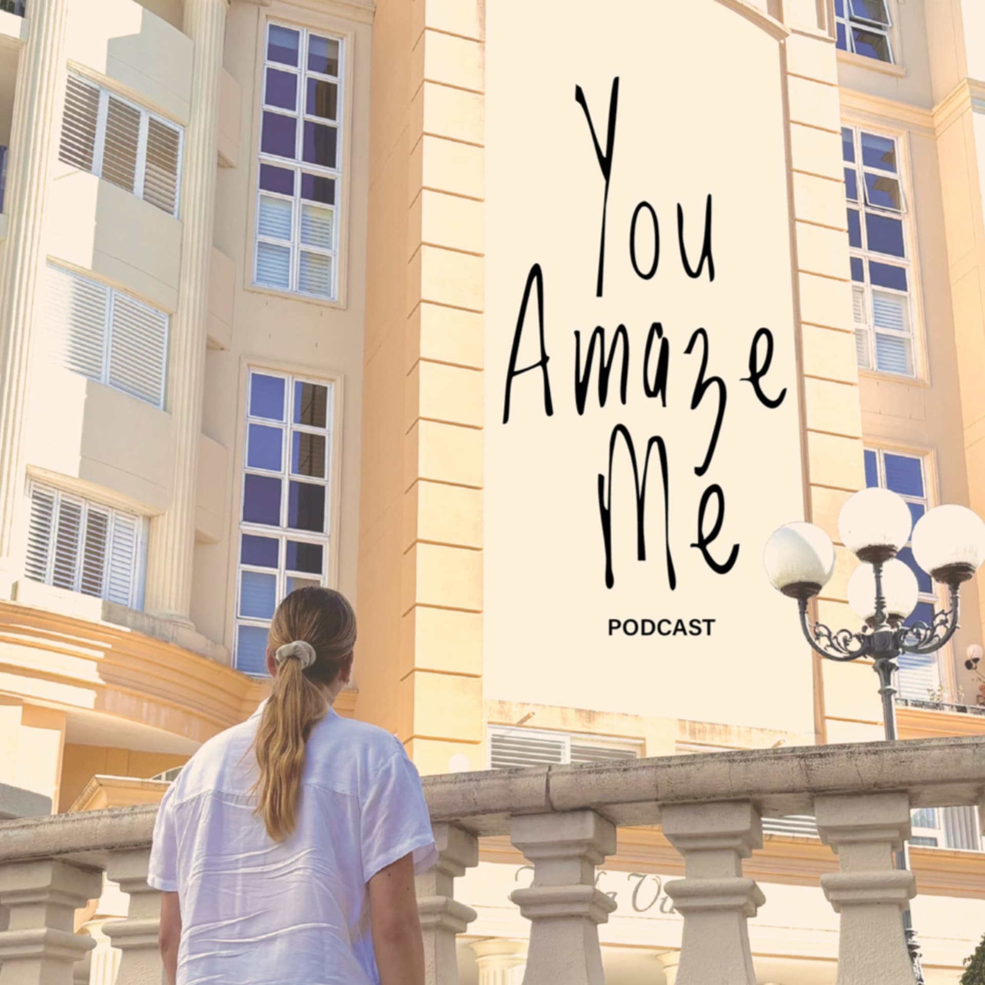 You Amaze Me Podcast - Podcasts