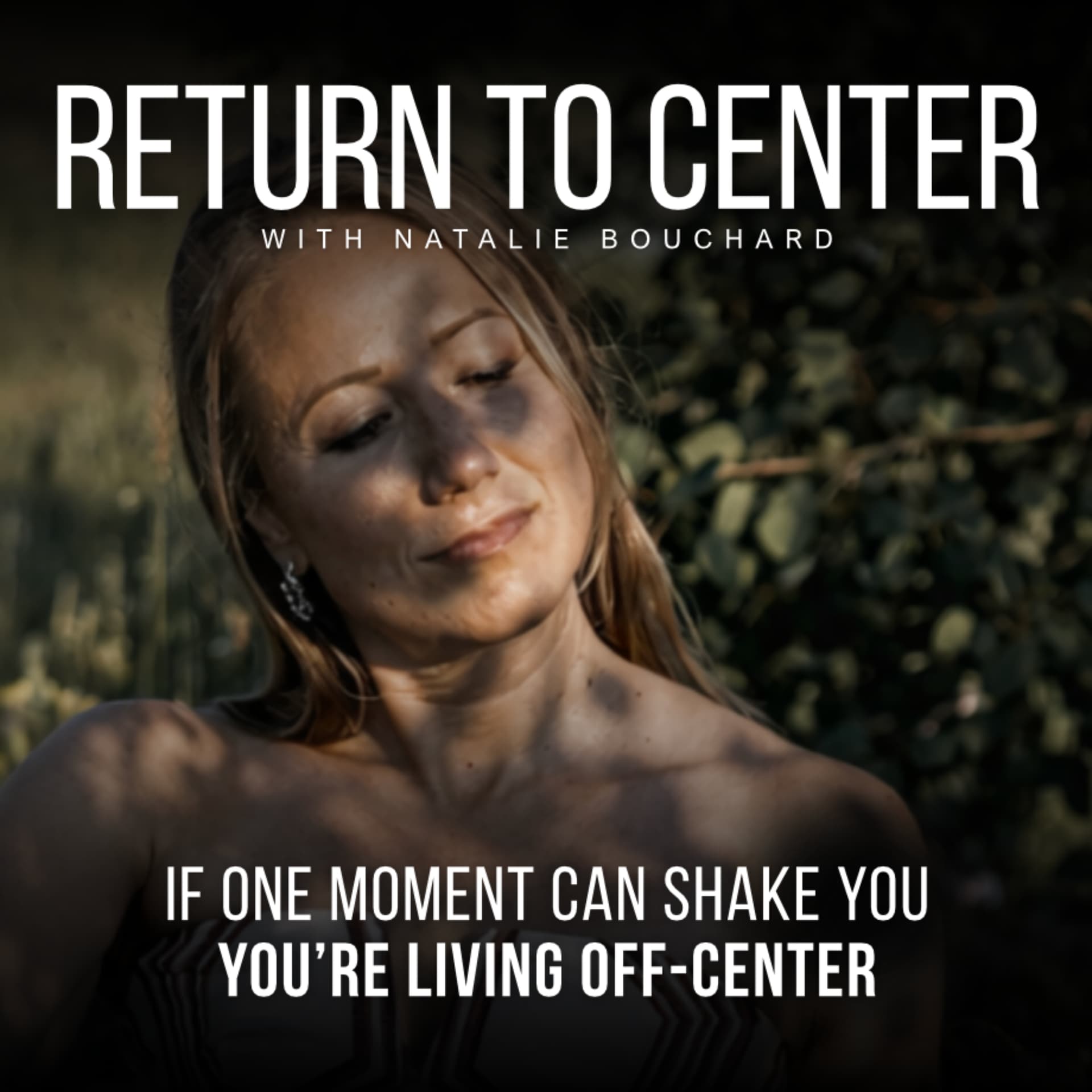 Return to Center: Natural Authority Follows - Podcasts