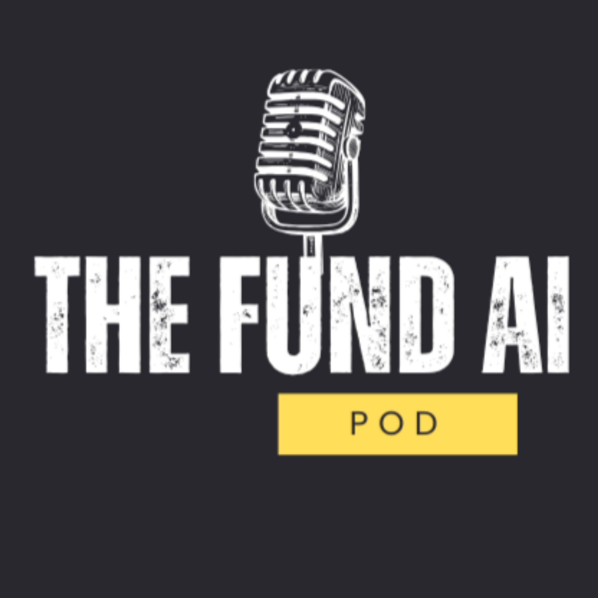 The Fund AI Pod - Podcasts
