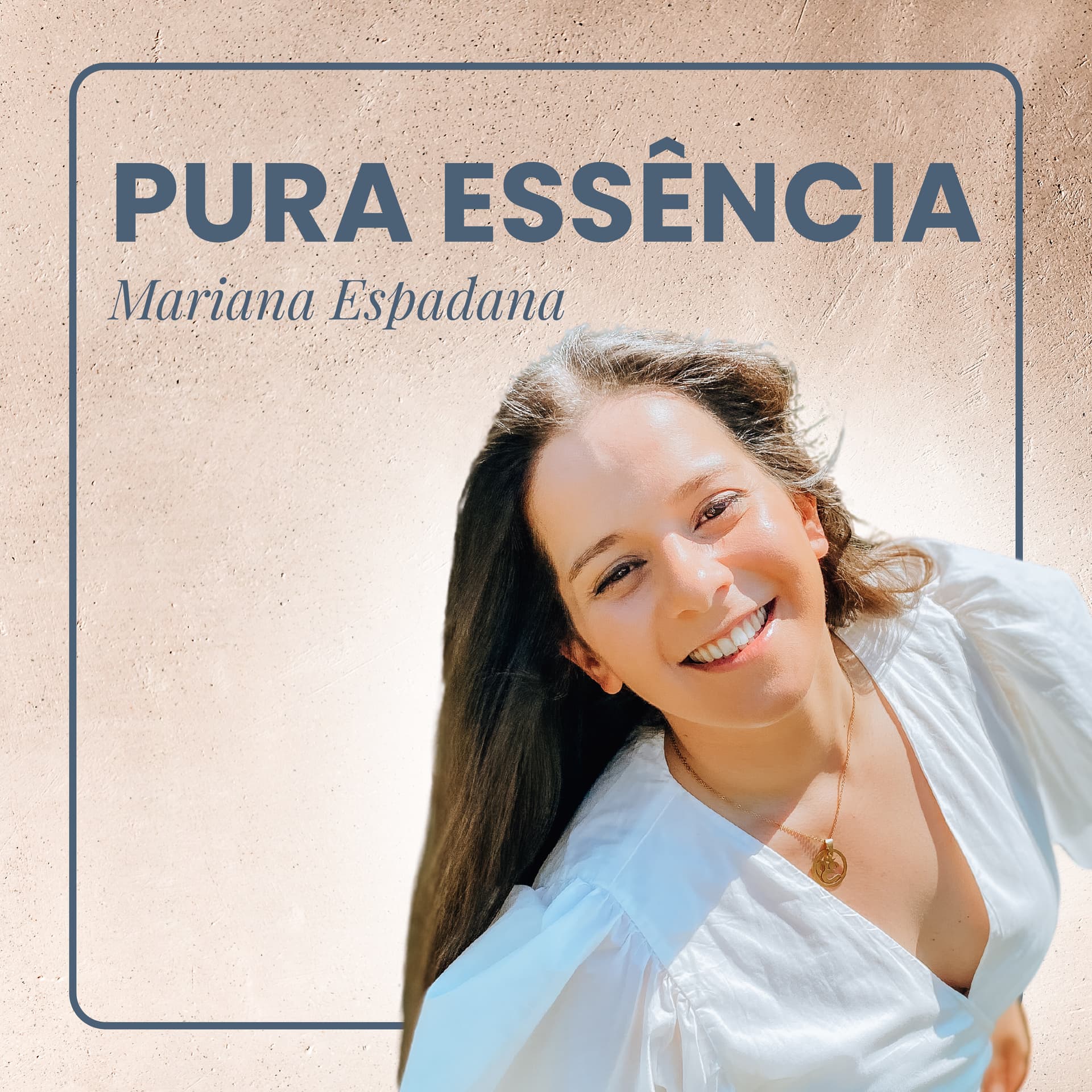 Pura Essência - Podcasts