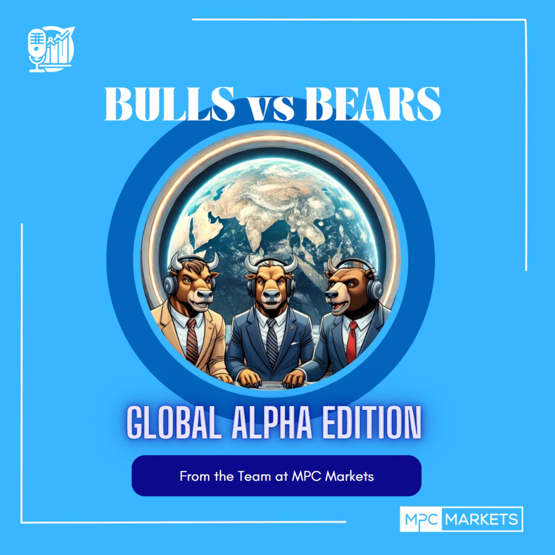 Bulls vs Bears: Global Alpha Edition - Podcasts