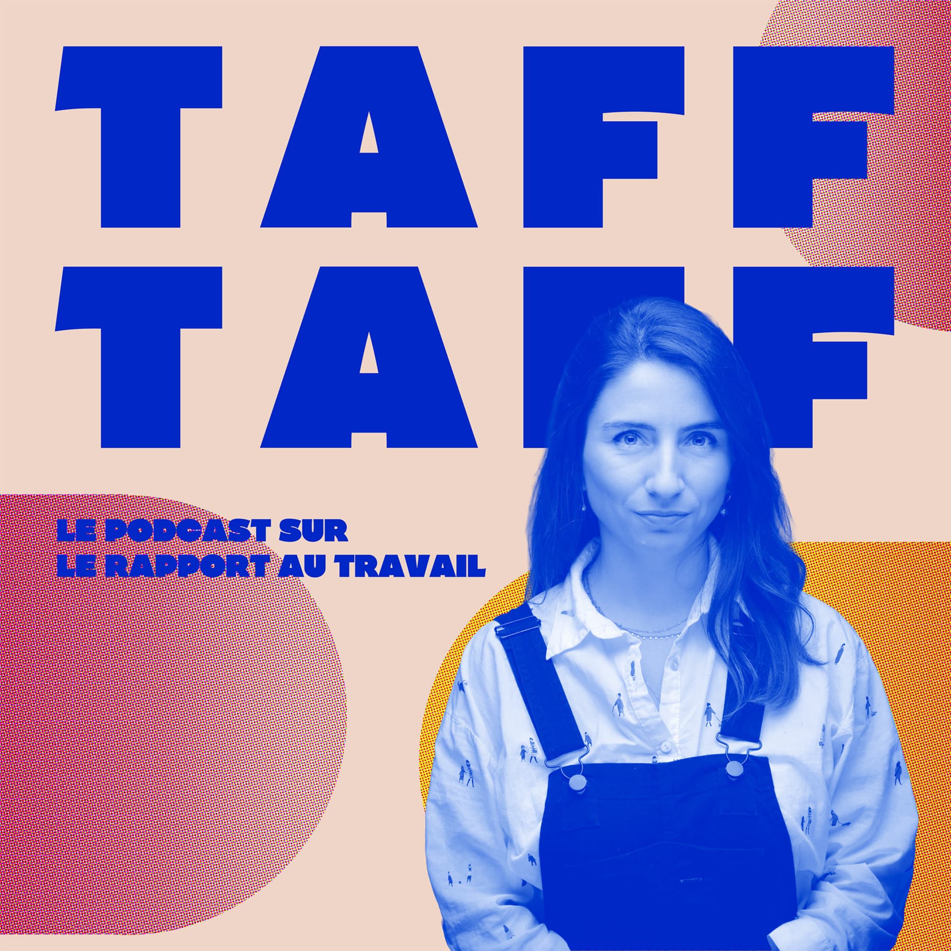 TAFF TAFF - Le podcast sur notre rapport au travail - Podcasts