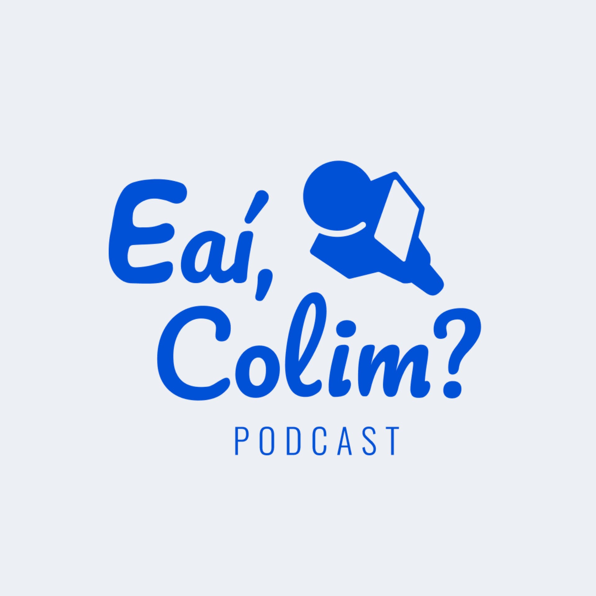 E aí, Colim? - Podcasts