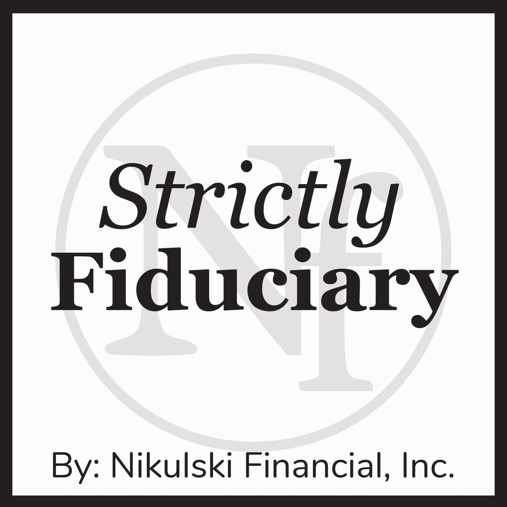 Strictly Fiduciary - Podcasts