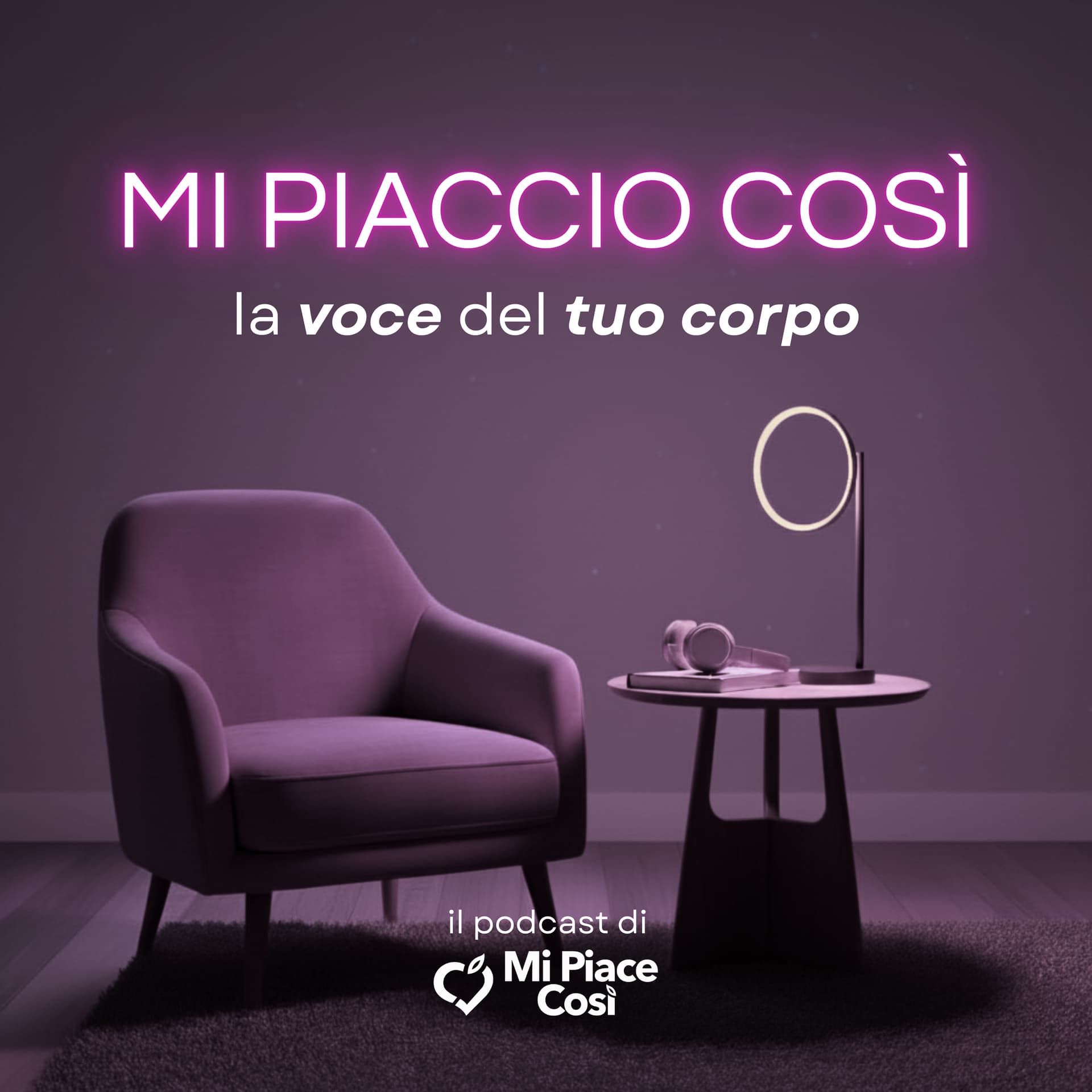 Mi Piaccio Così – La Voce del Tuo Corpo - Podcasts