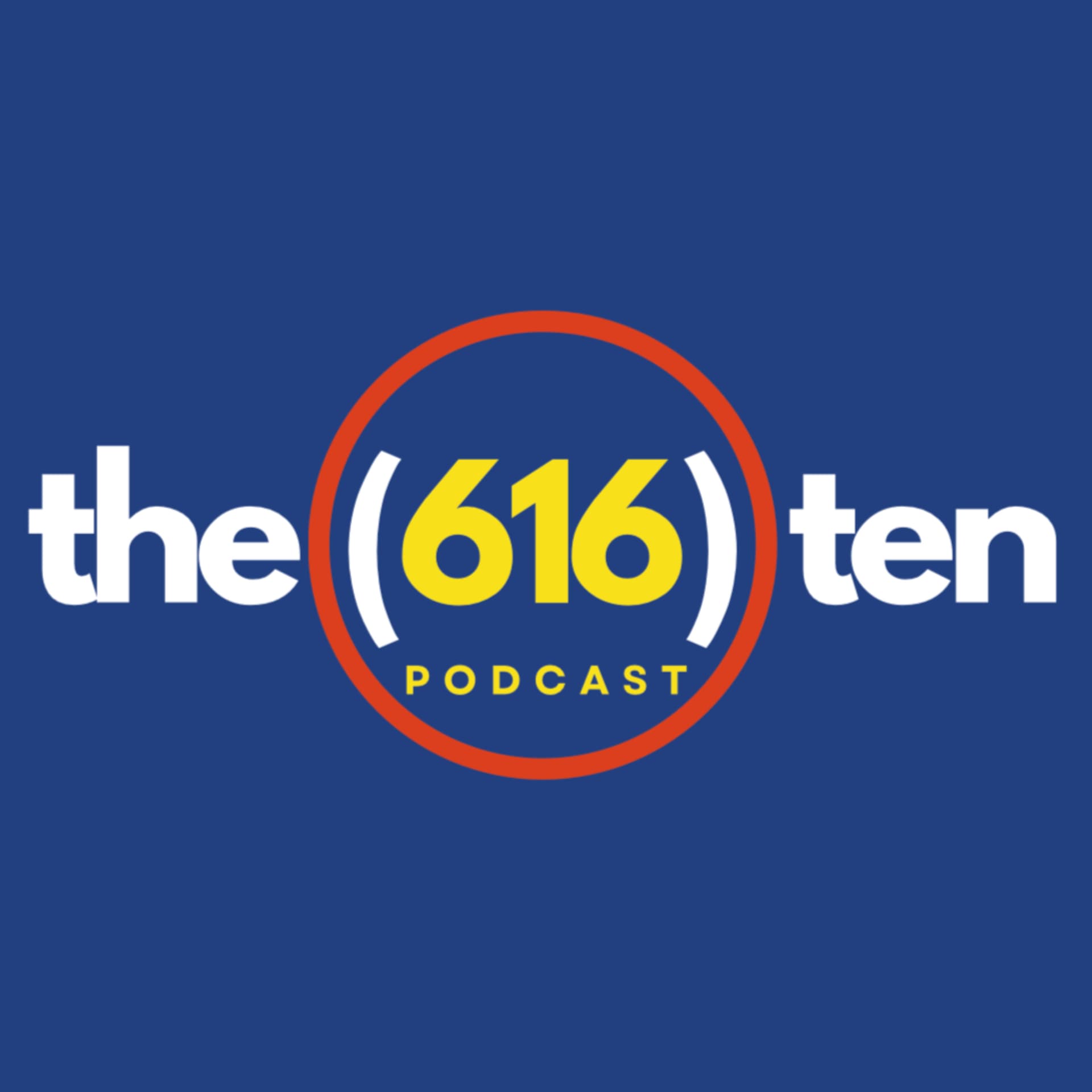 The 616 Ten: Ten Question, One Guest, All Grand Rapids - Podcasts