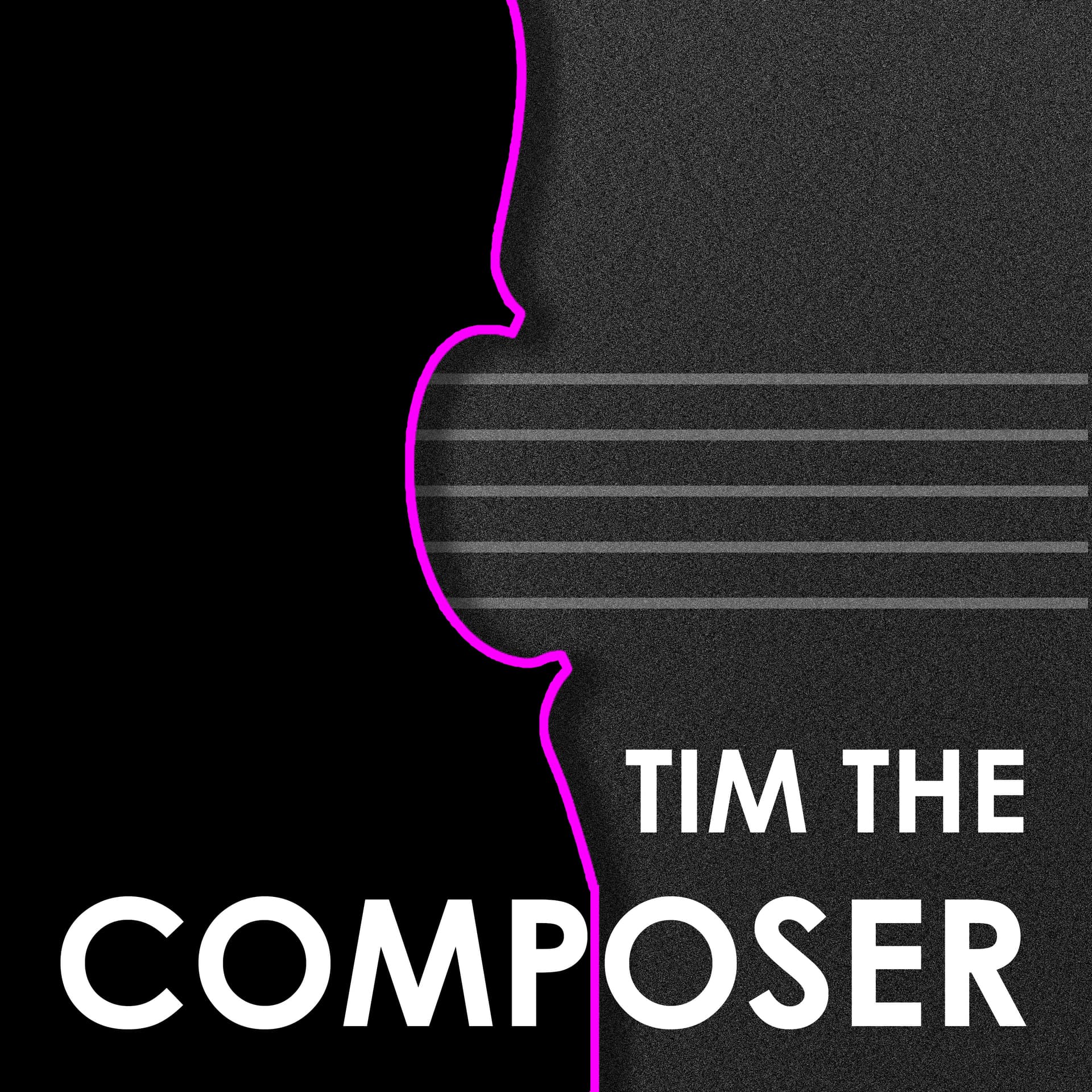 Tim The Composer - Podcasts
