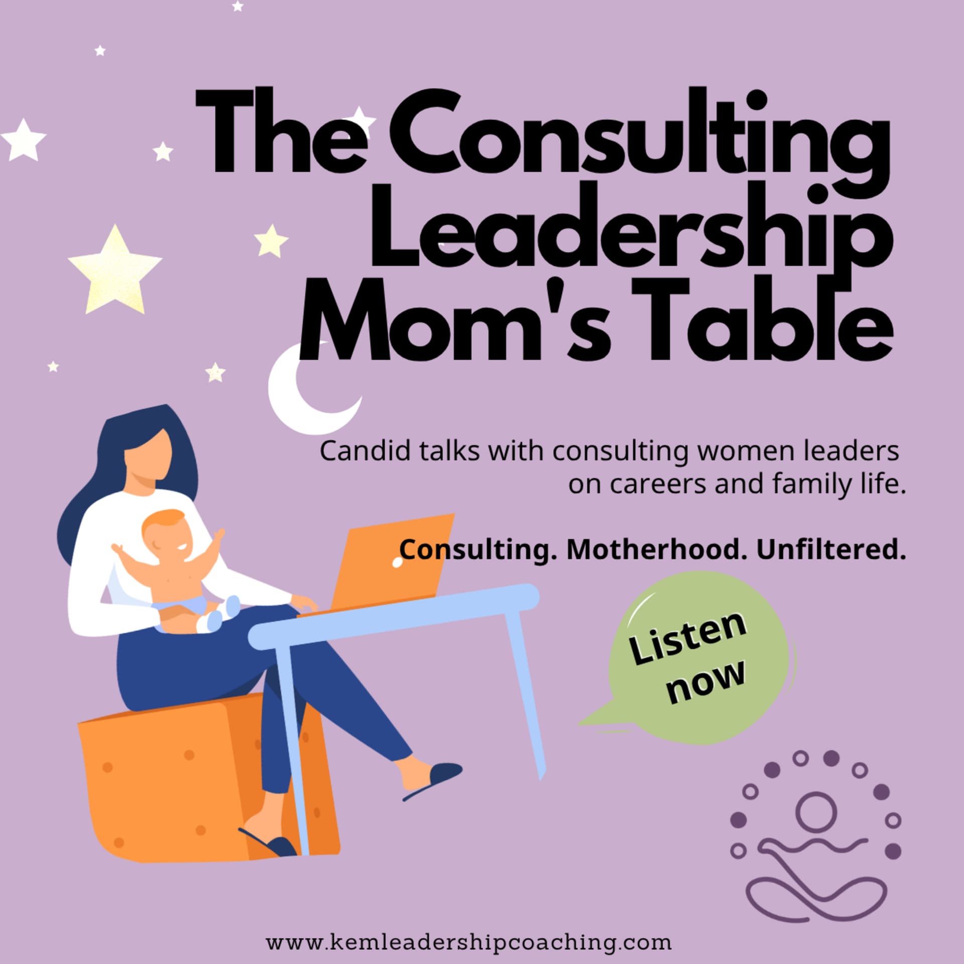 The Consulting Leadership Mom‘s Table: candid talks with women leaders on career and family - Podcasts