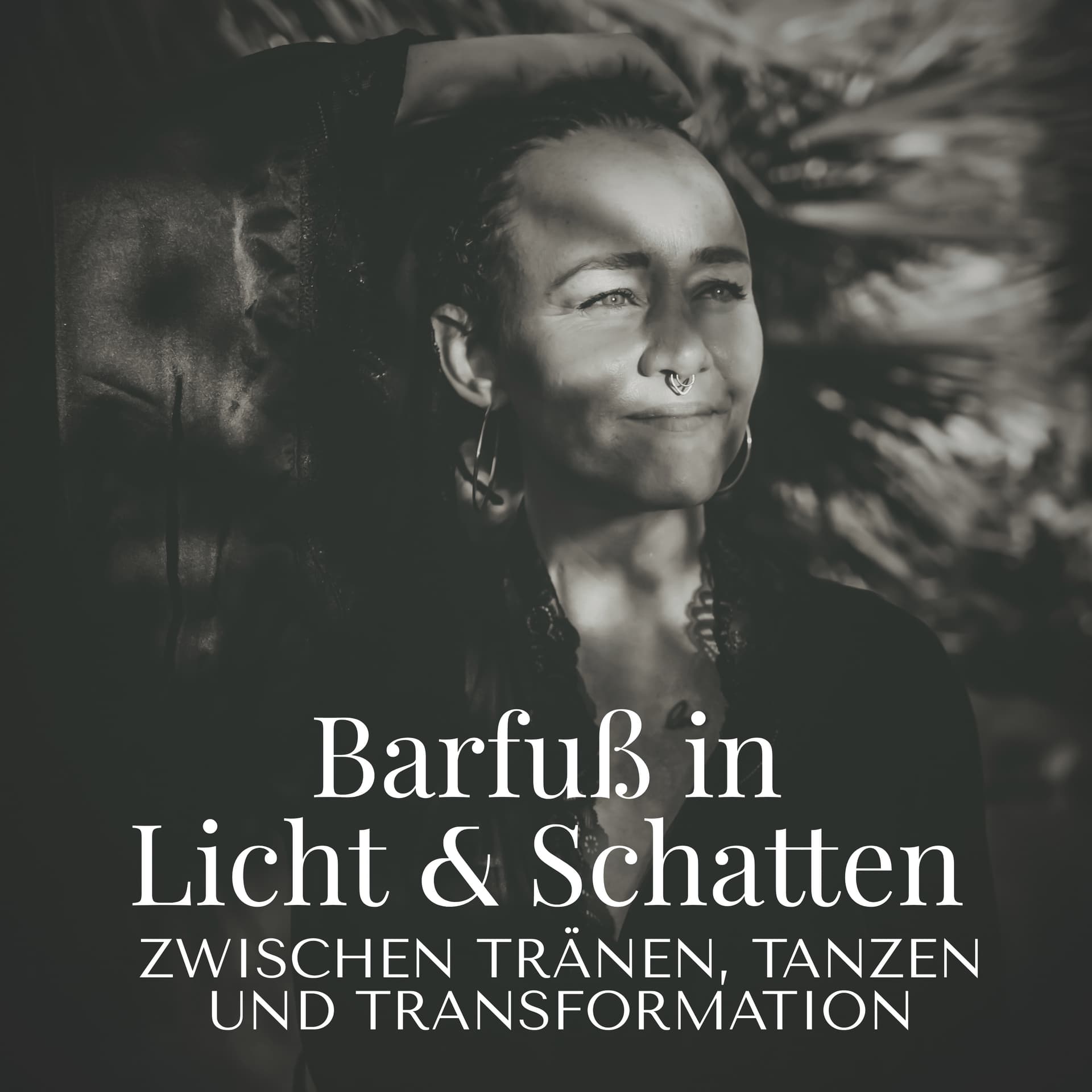Barfuß in Licht und Schatten - Podcasts
