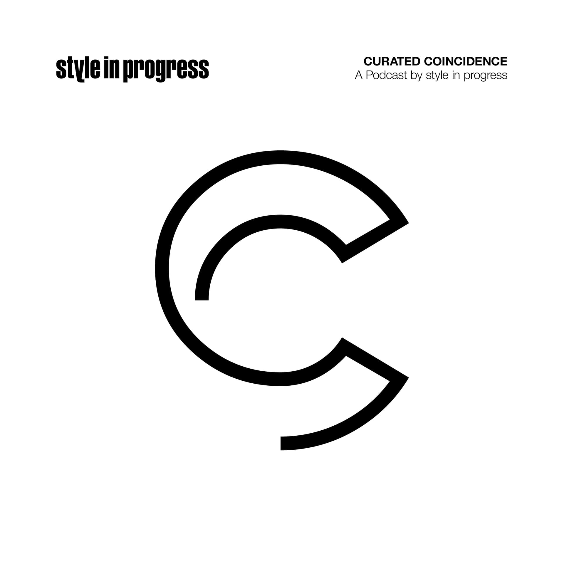 Curated Coincidence — a style in progress podcast - Podcasts