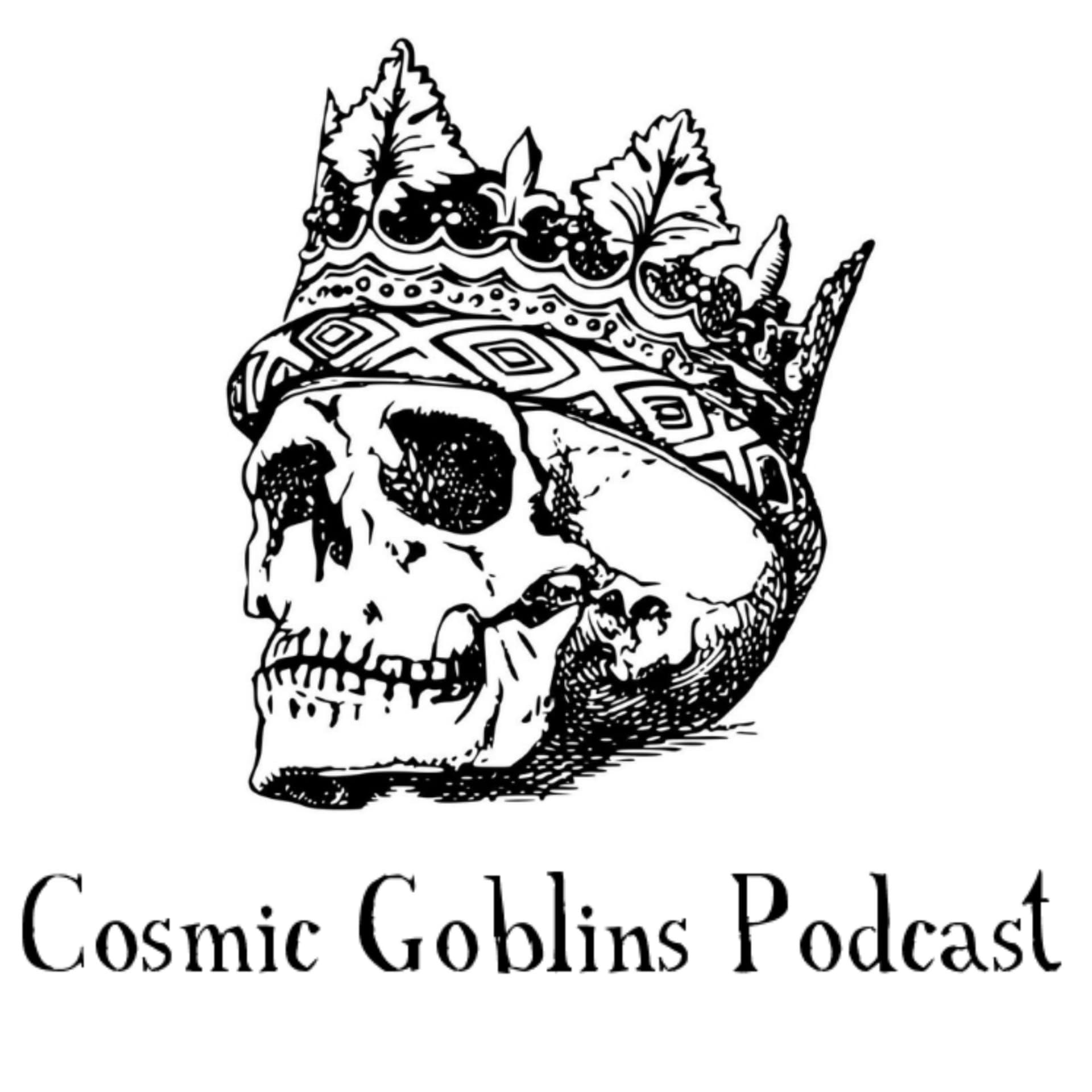 Cosmic Goblins - Podcasts