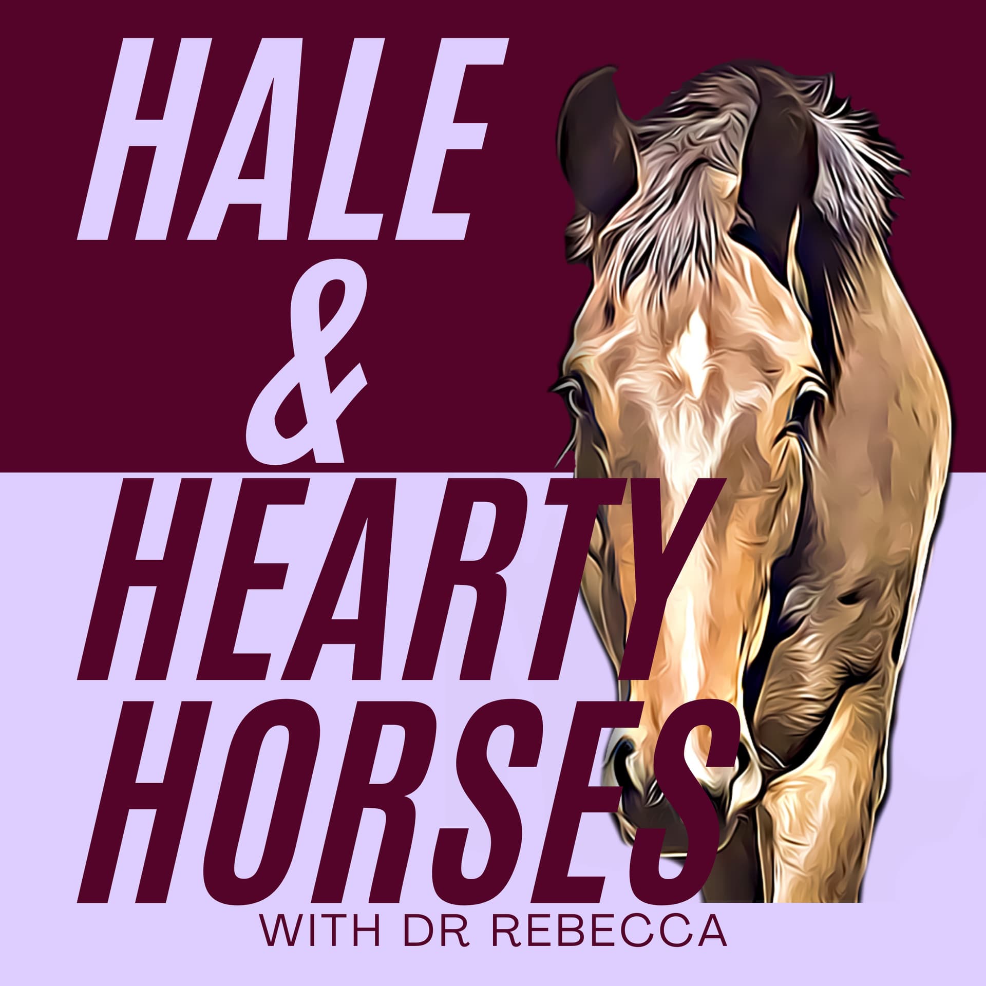 Hale and Hearty Horses - Podcasts