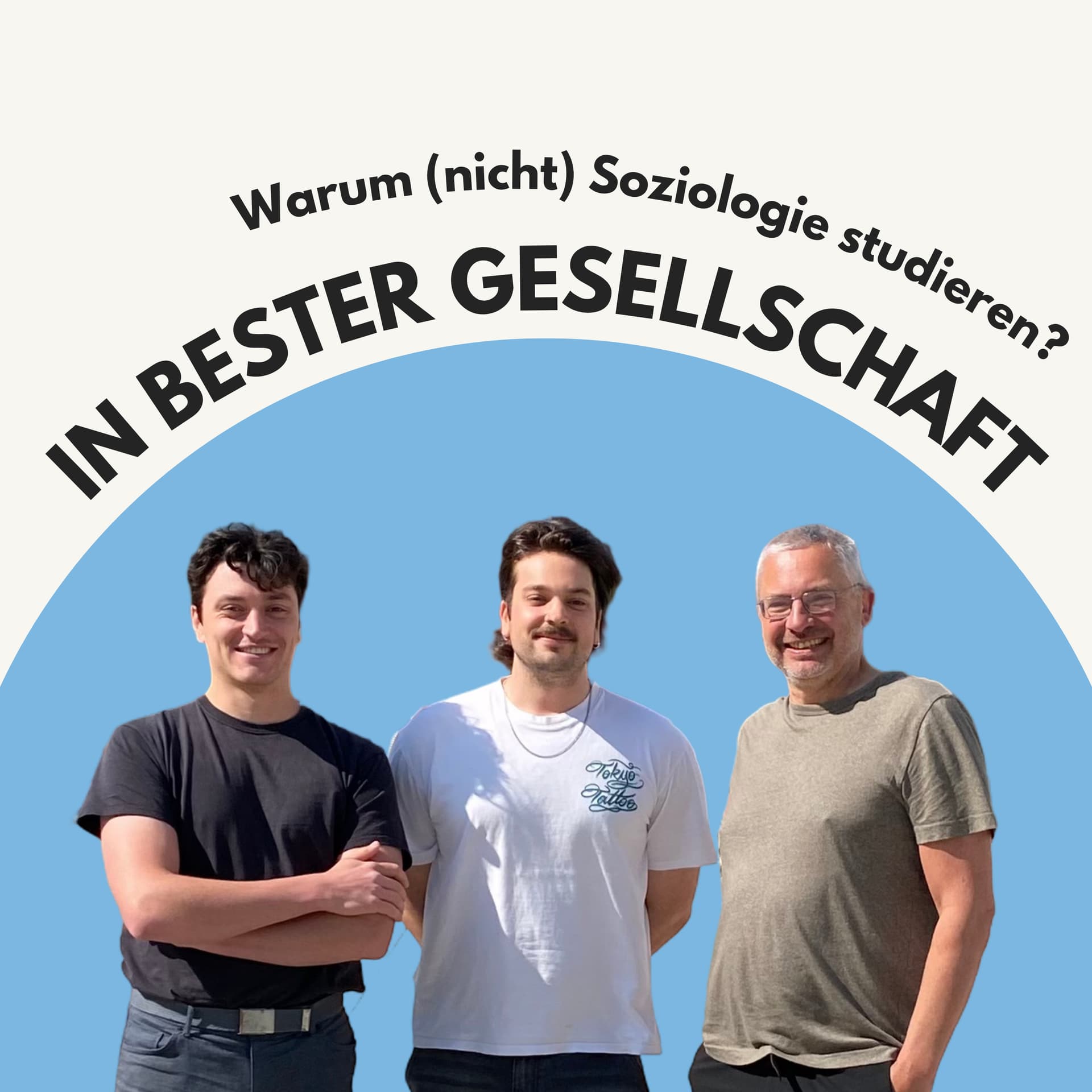 In bester Gesellschaft: Warum (nicht) Soziologie studieren? - Podcasts
